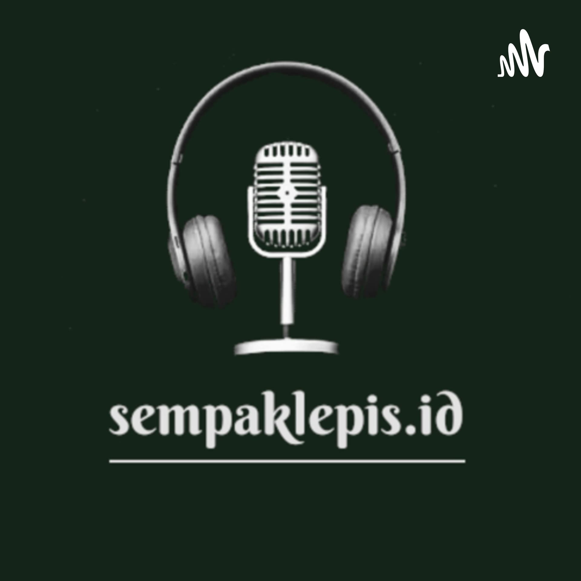 sempaklepis.id - Podcasts