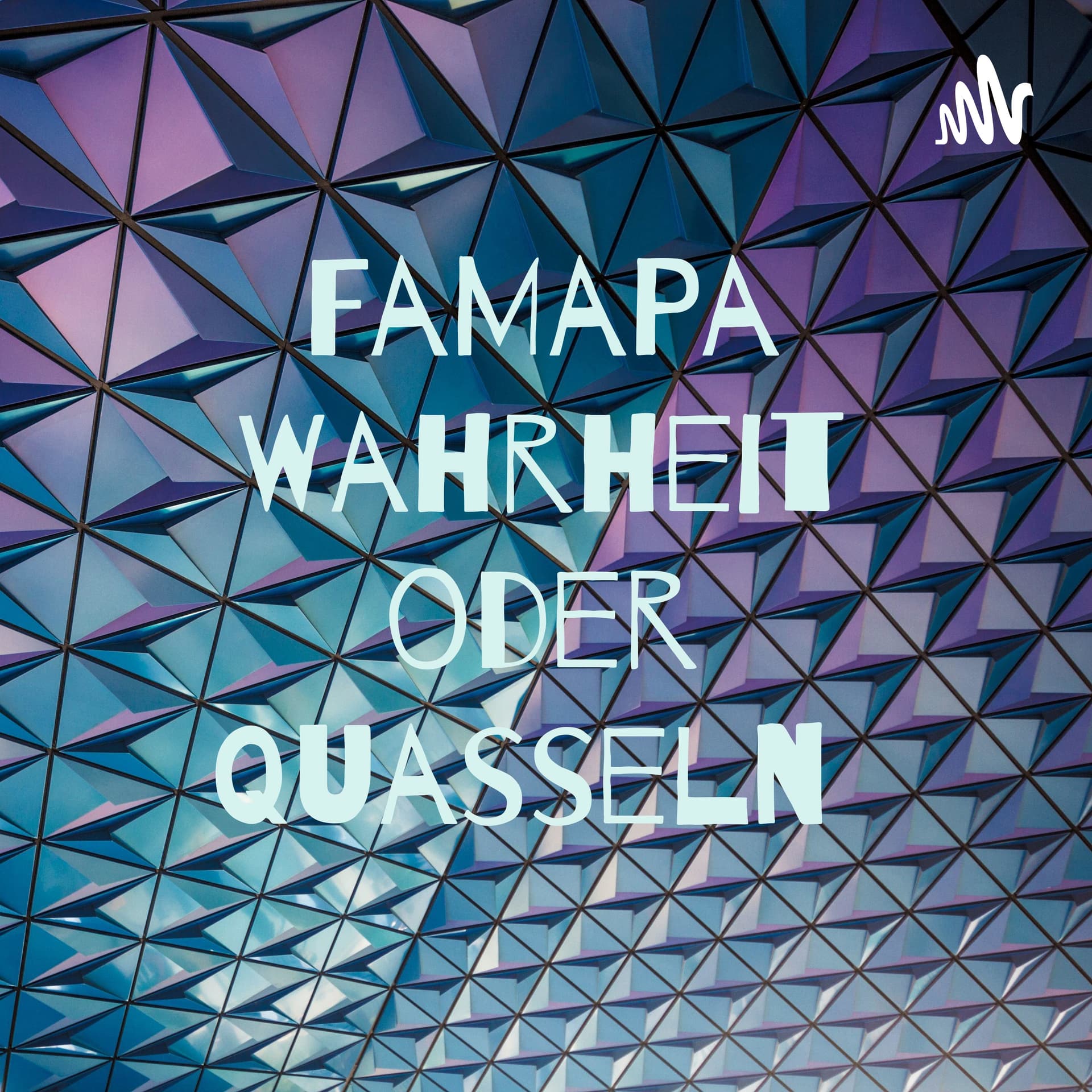 FaMaPa Wahrheit oder quasseln - Podcasts