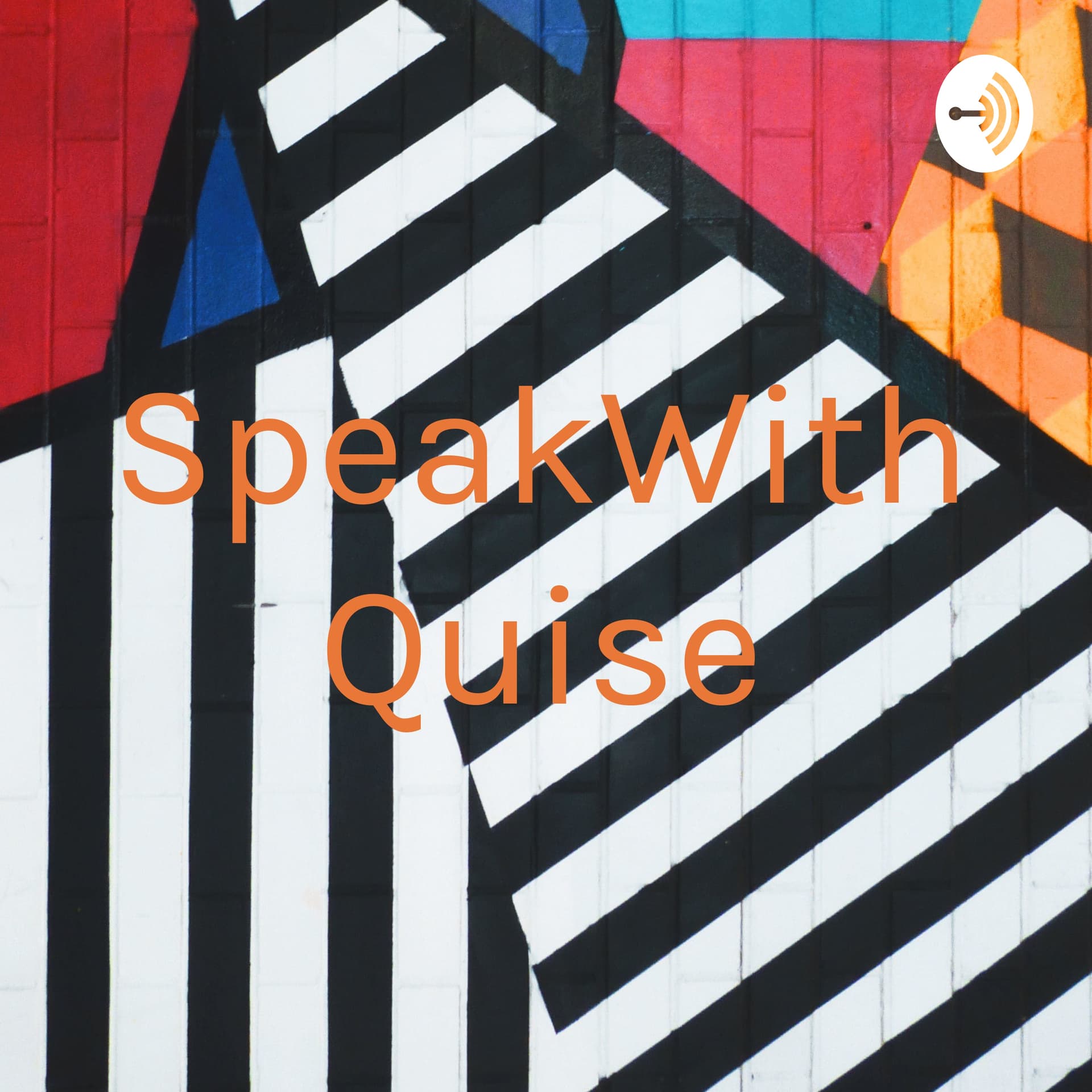 SpeakWithQuise - Podcasts