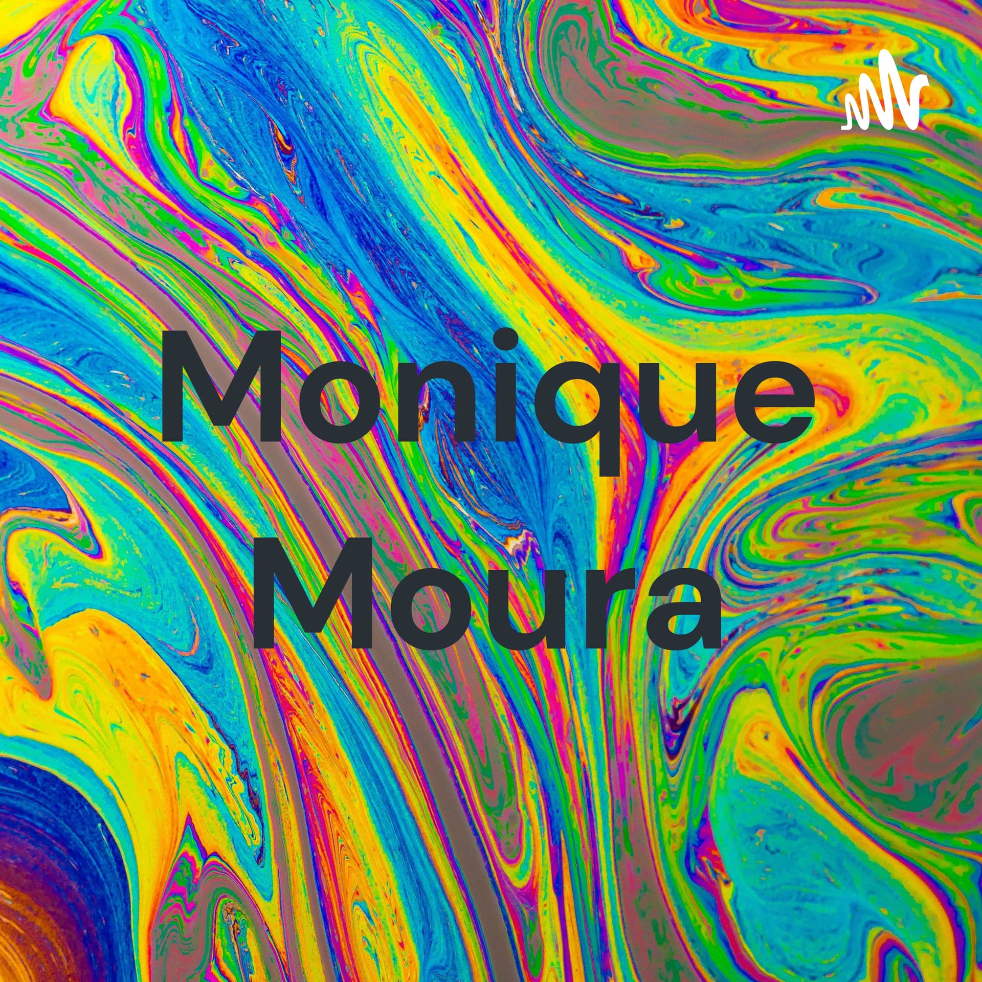 Monique Moura - Podcasts