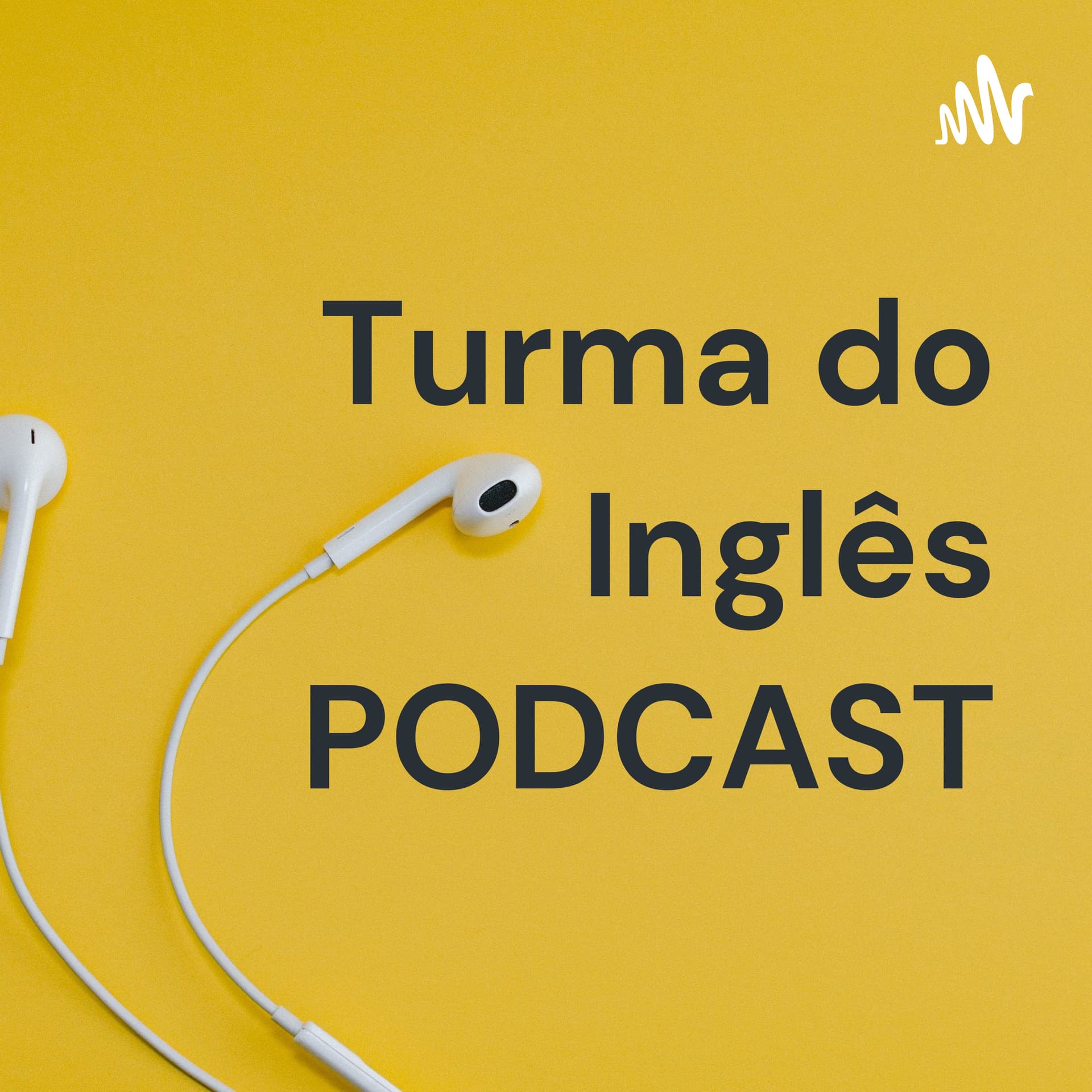 Turma do Inglês PODCAST - Podcasts