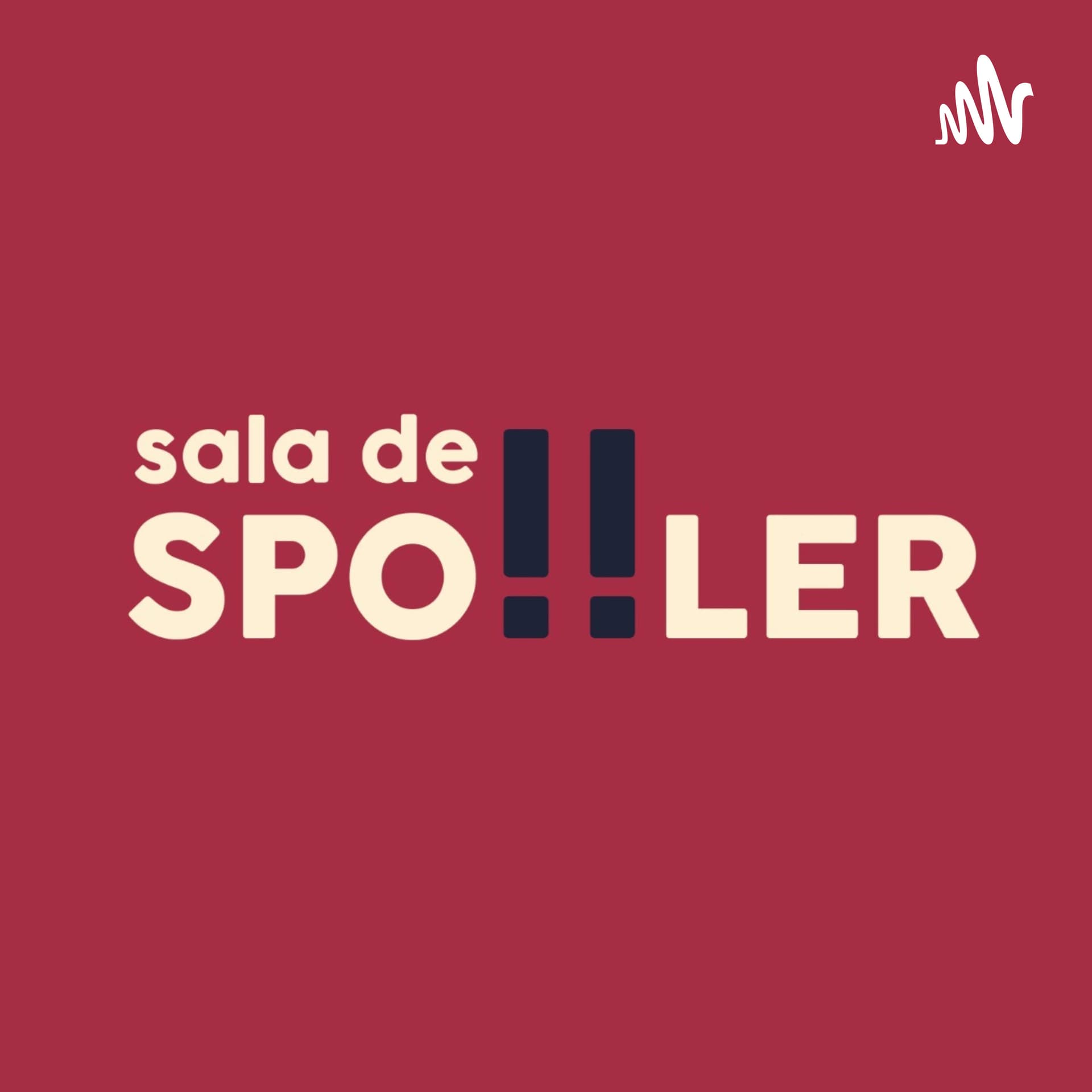 Sala de Spoiler - Podcasts