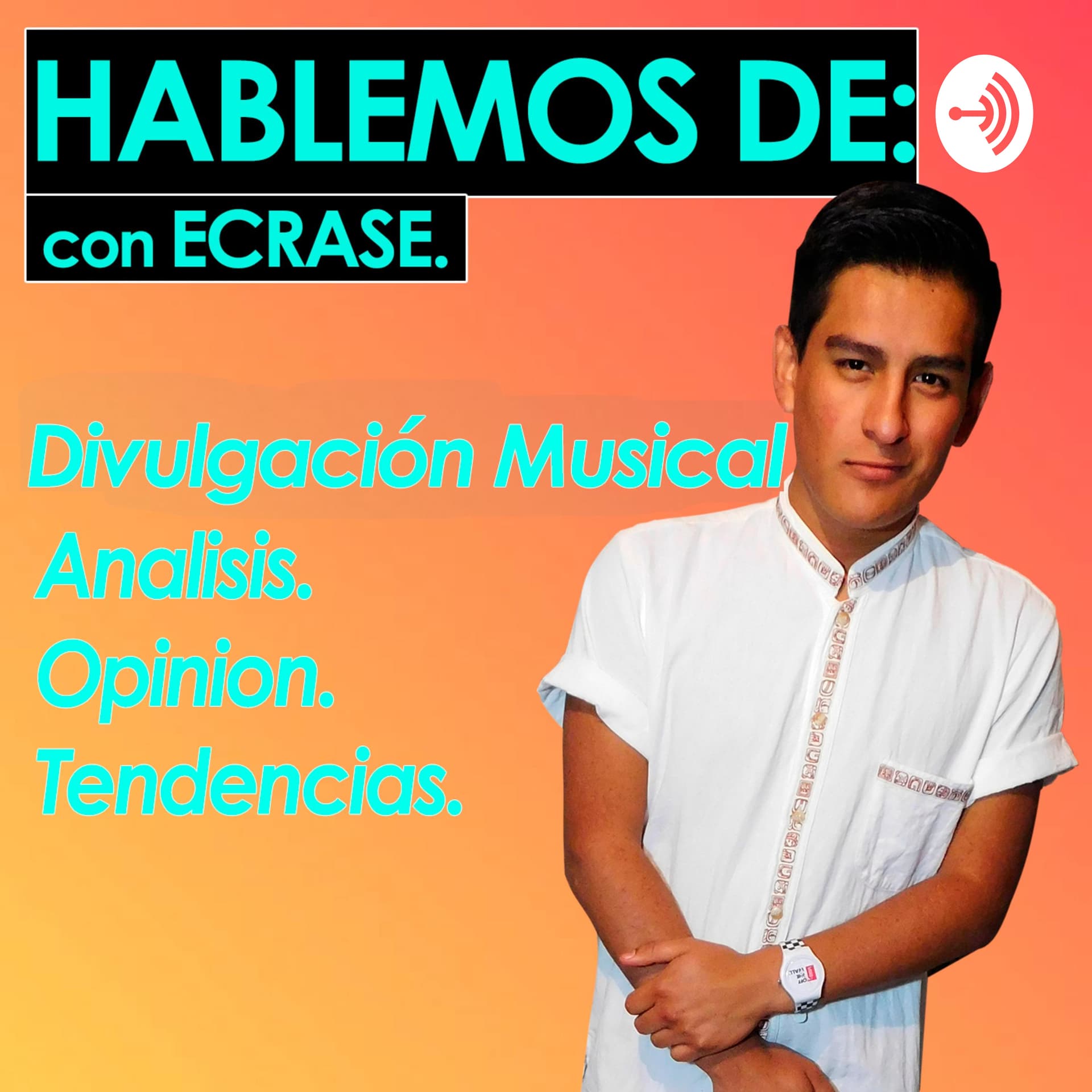 HABLEMOS DE MÚSICA. CON ECRASE - Podcasts
