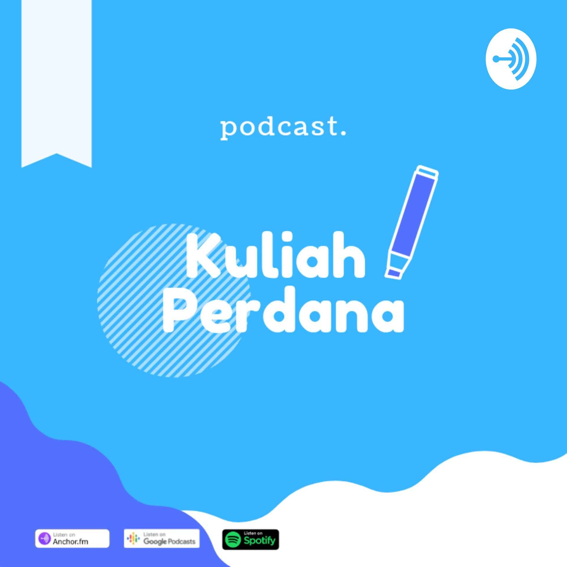 Kuliah Perdana - Podcasts