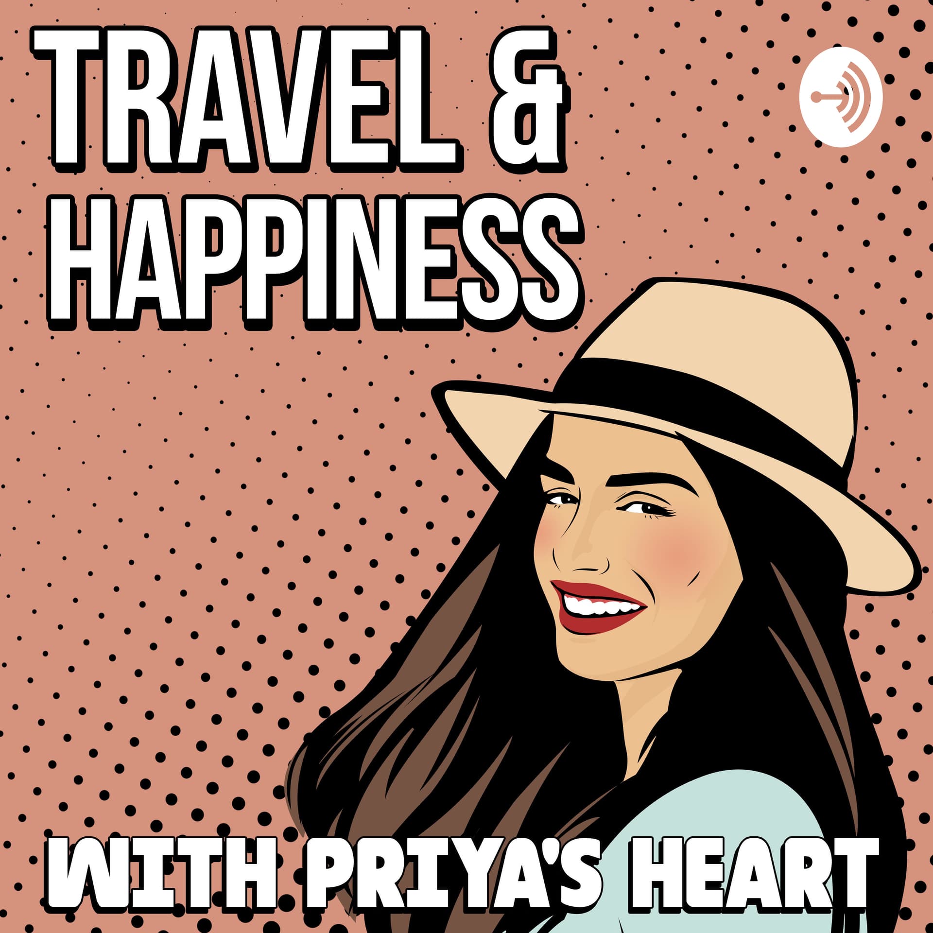 Travel & Happiness with Priya's Heart - Podcasts