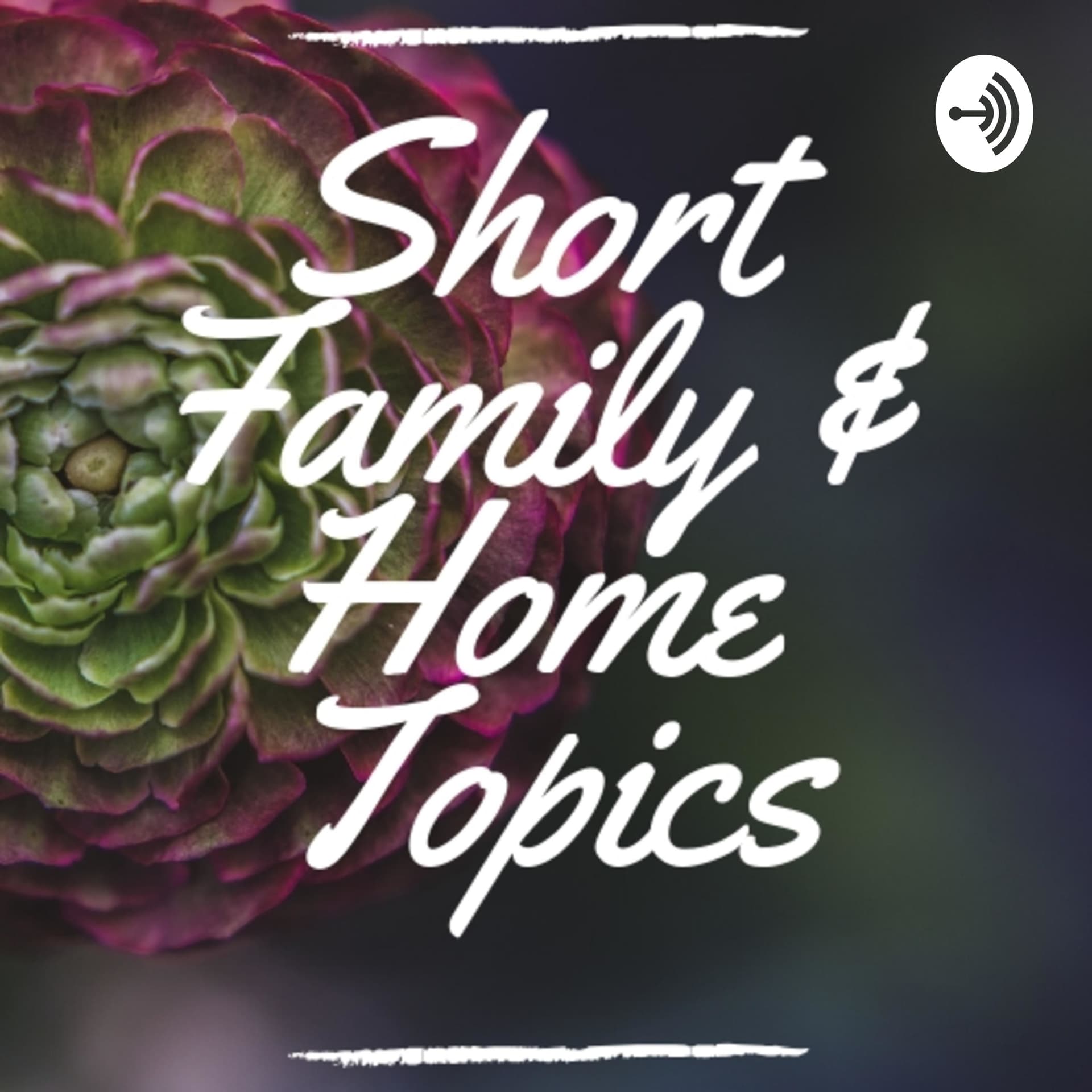 Short Family & Home Topics