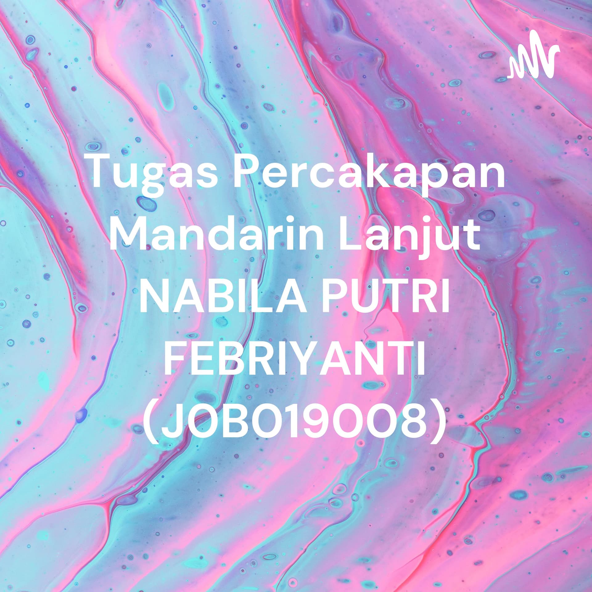Tugas Percakapan Mandarin Lanjut 少吃能减肥?NABILA PUTRI FEBRIYANTI (J0B019008) - Podcasts