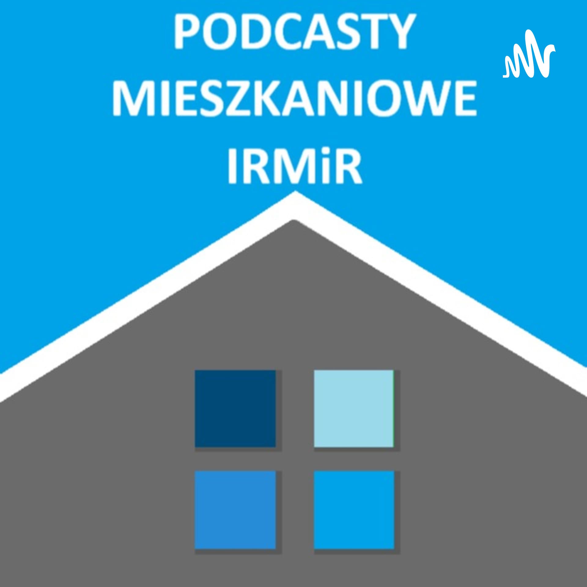 Podcasty mieszkaniowe IRMiR - Podcasts