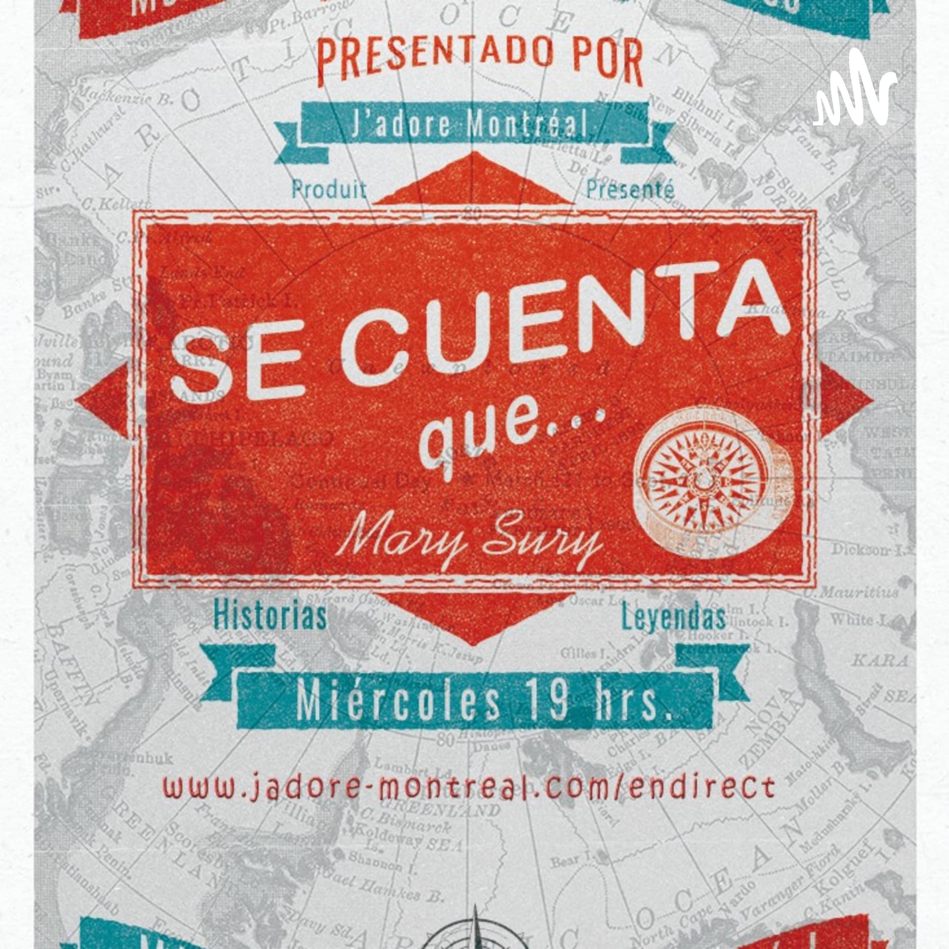 Se Cuenta Que...y J'adore Montréal - Podcasts