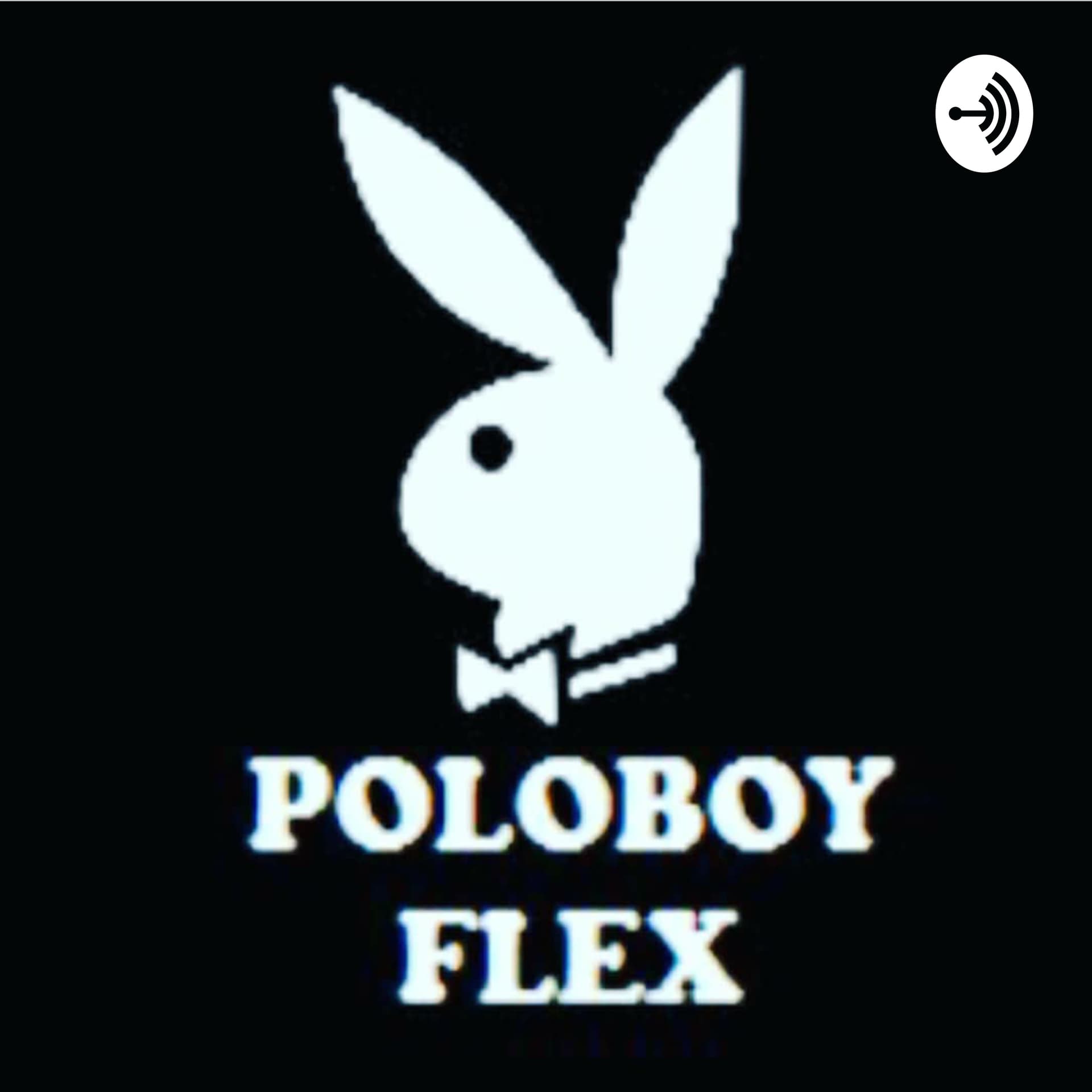 POLOBOY FLEX ON'Em - Podcasts