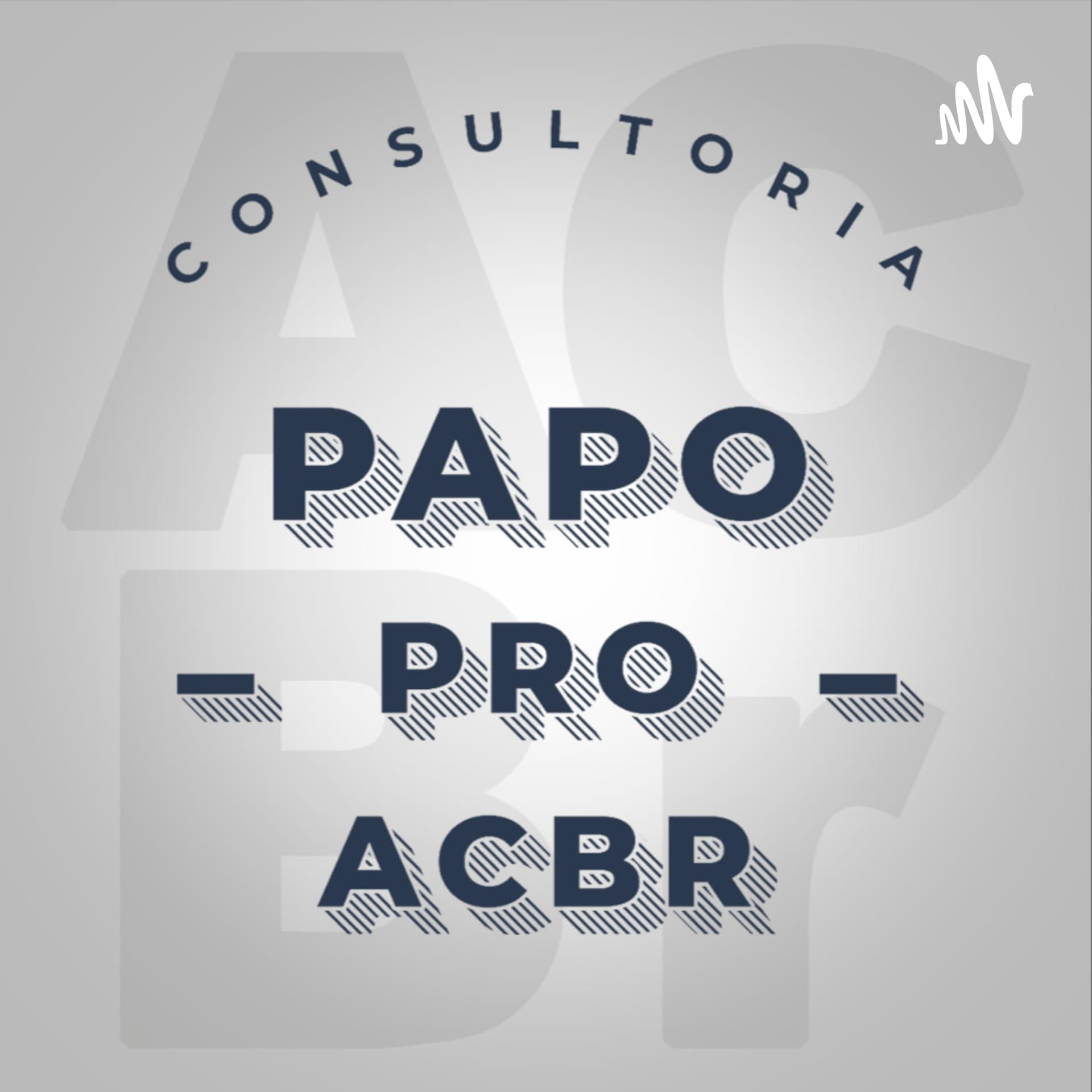 Papo Pro ACBr - Podcasts