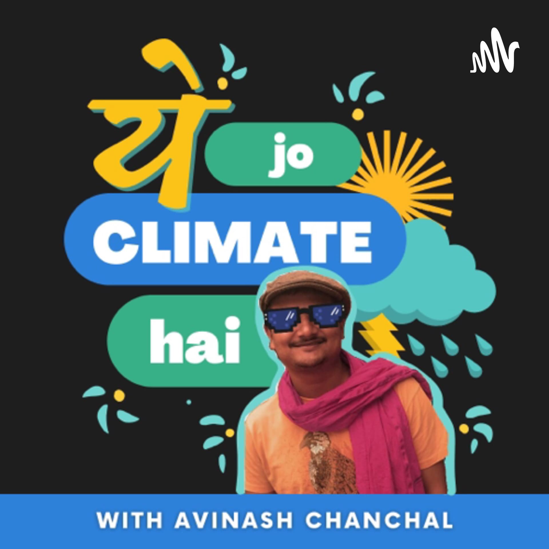 Ye Jo Climate Hai - Podcasts