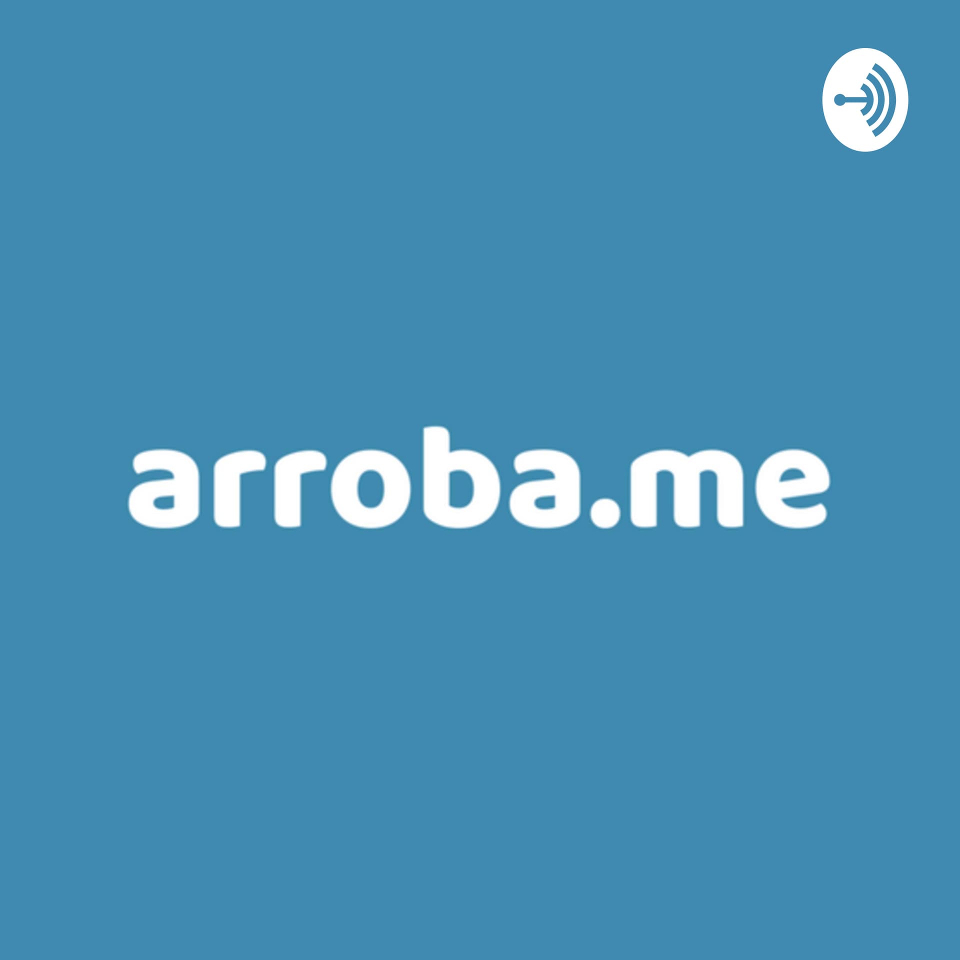 Arroba.Me - Podcasts