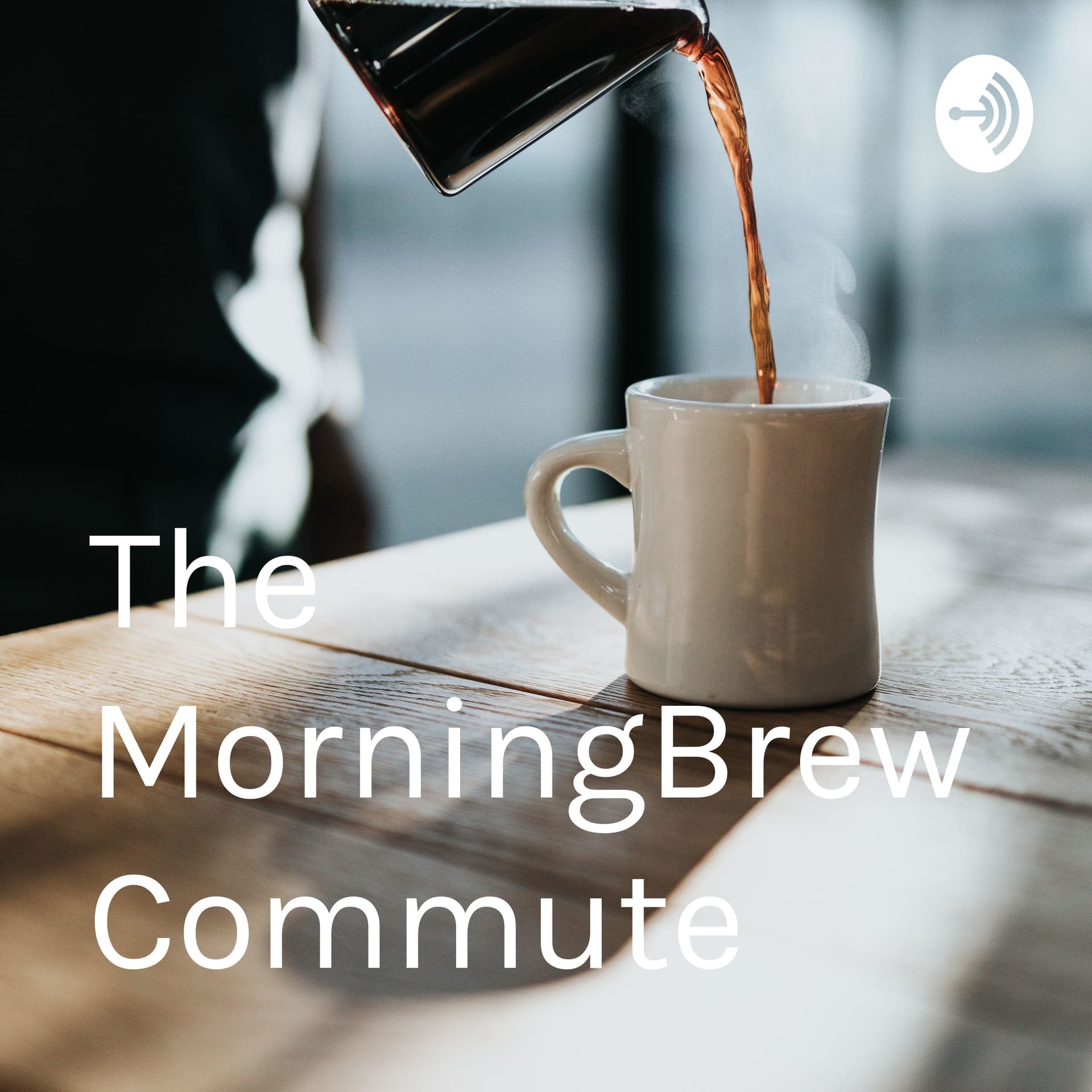 The MorningBrew Commute - Podcasts