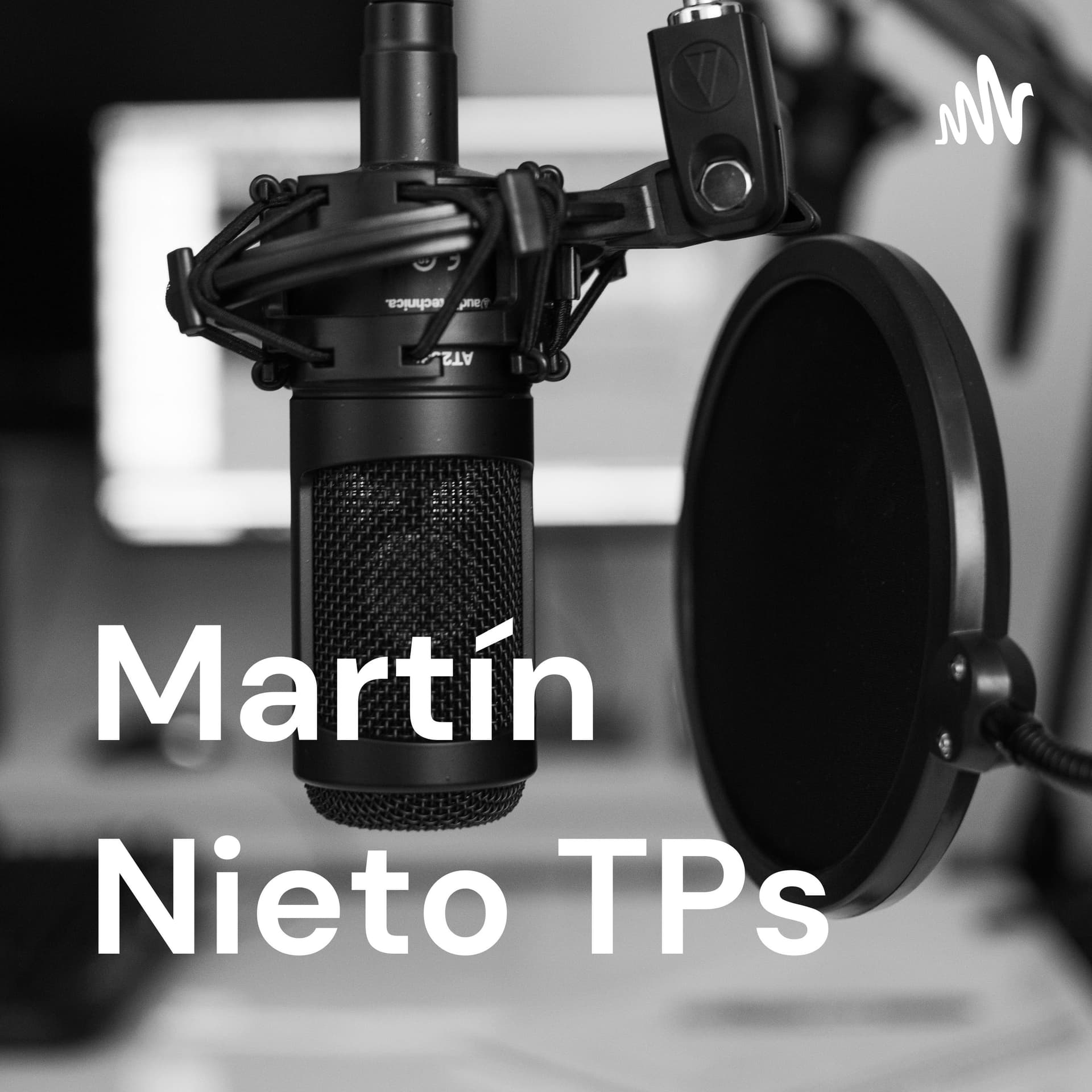 Martín Nieto TPs - Podcasts