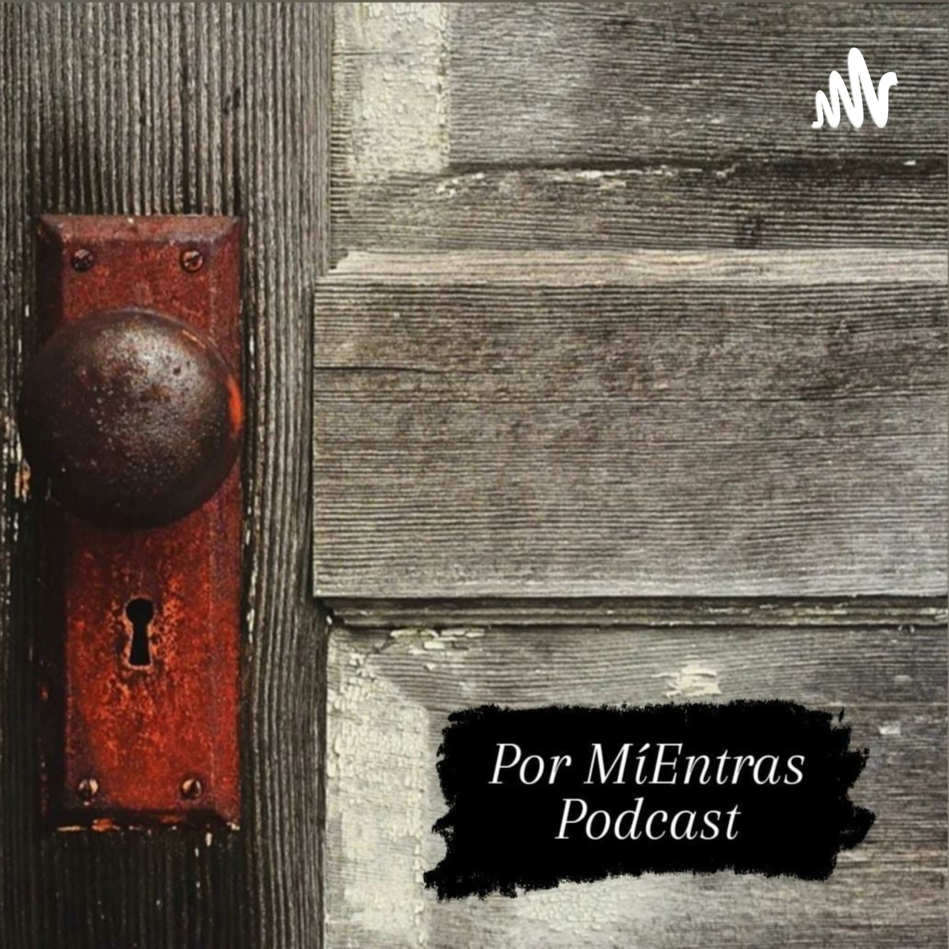 Por MíEntras podcast - Podcasts
