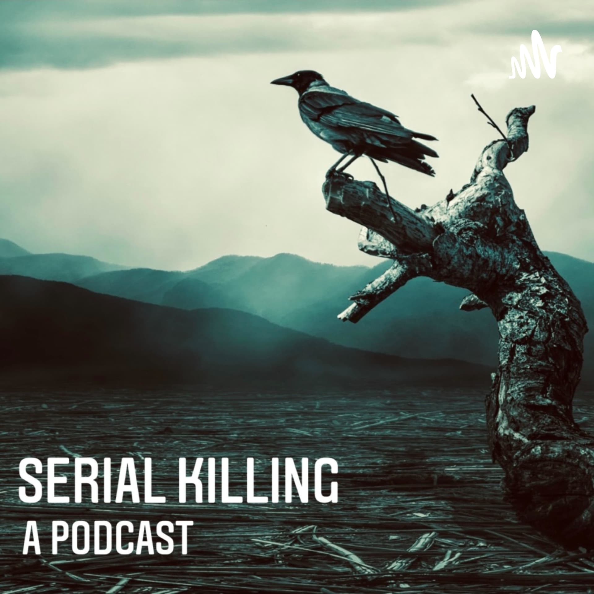 Serial Killing : A Podcast - Podcasts
