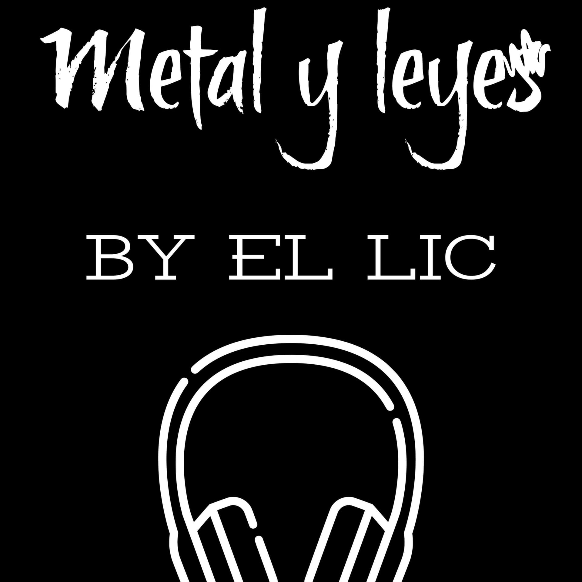 Metal & Leyes - Podcasts
