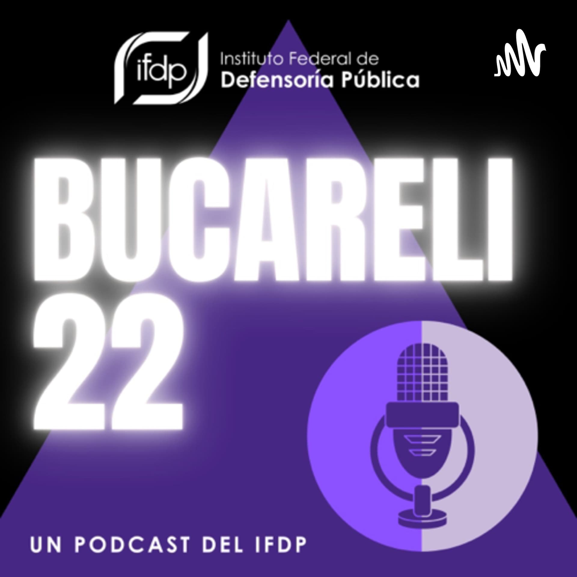 Bucareli 22 - Podcasts