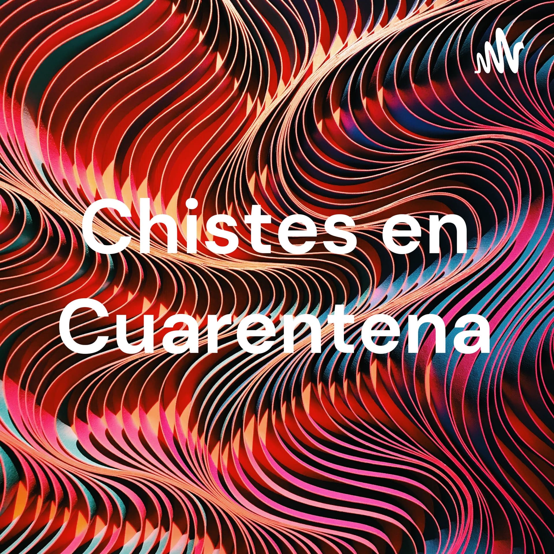 Chistes en Cuarentena - Podcasts