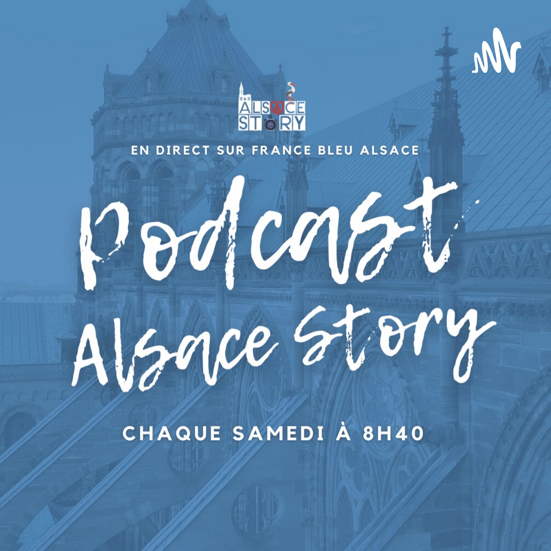 Alsace Story - Chronique France Bleu Alsace - Podcasts