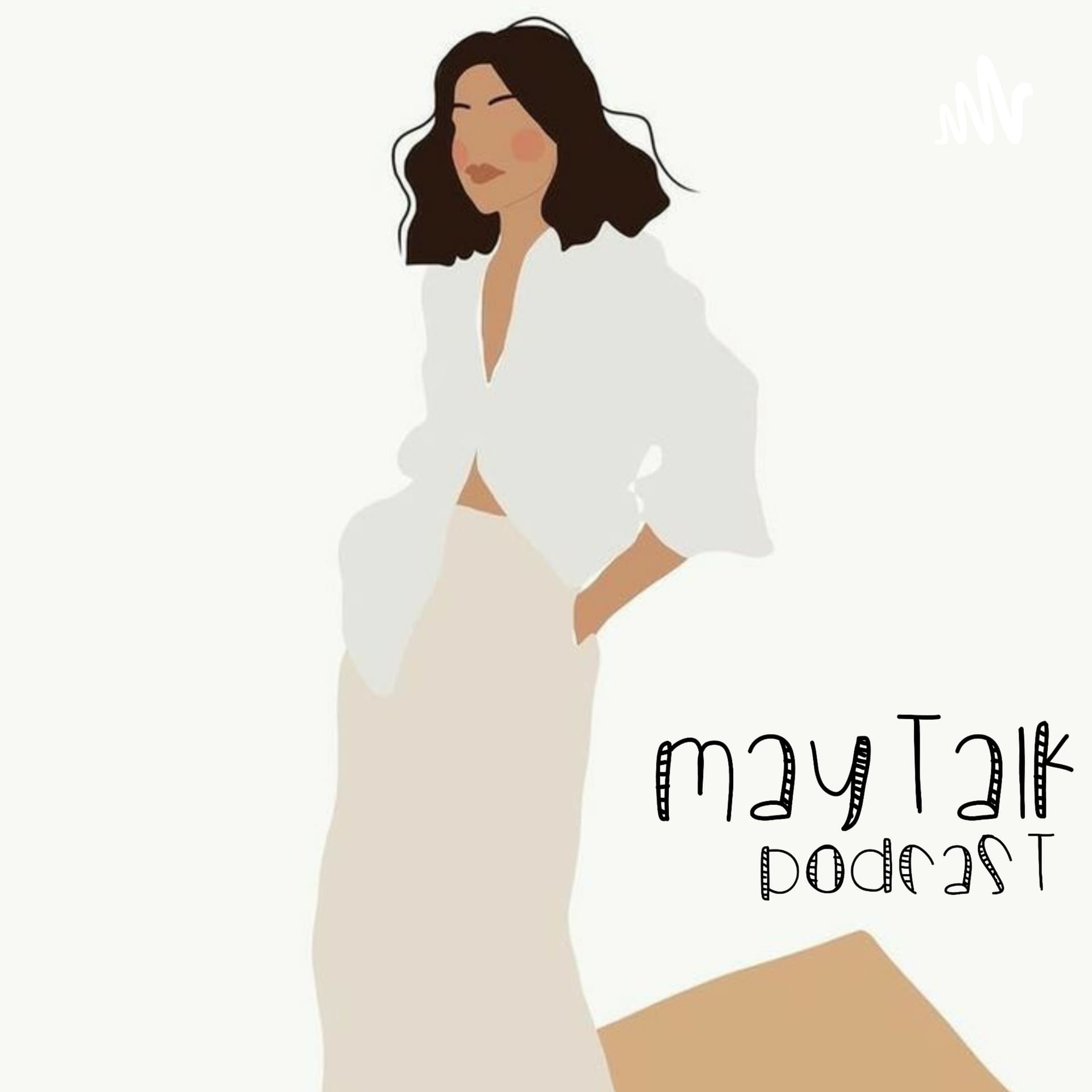 MayTalk Podcast - Podcasts