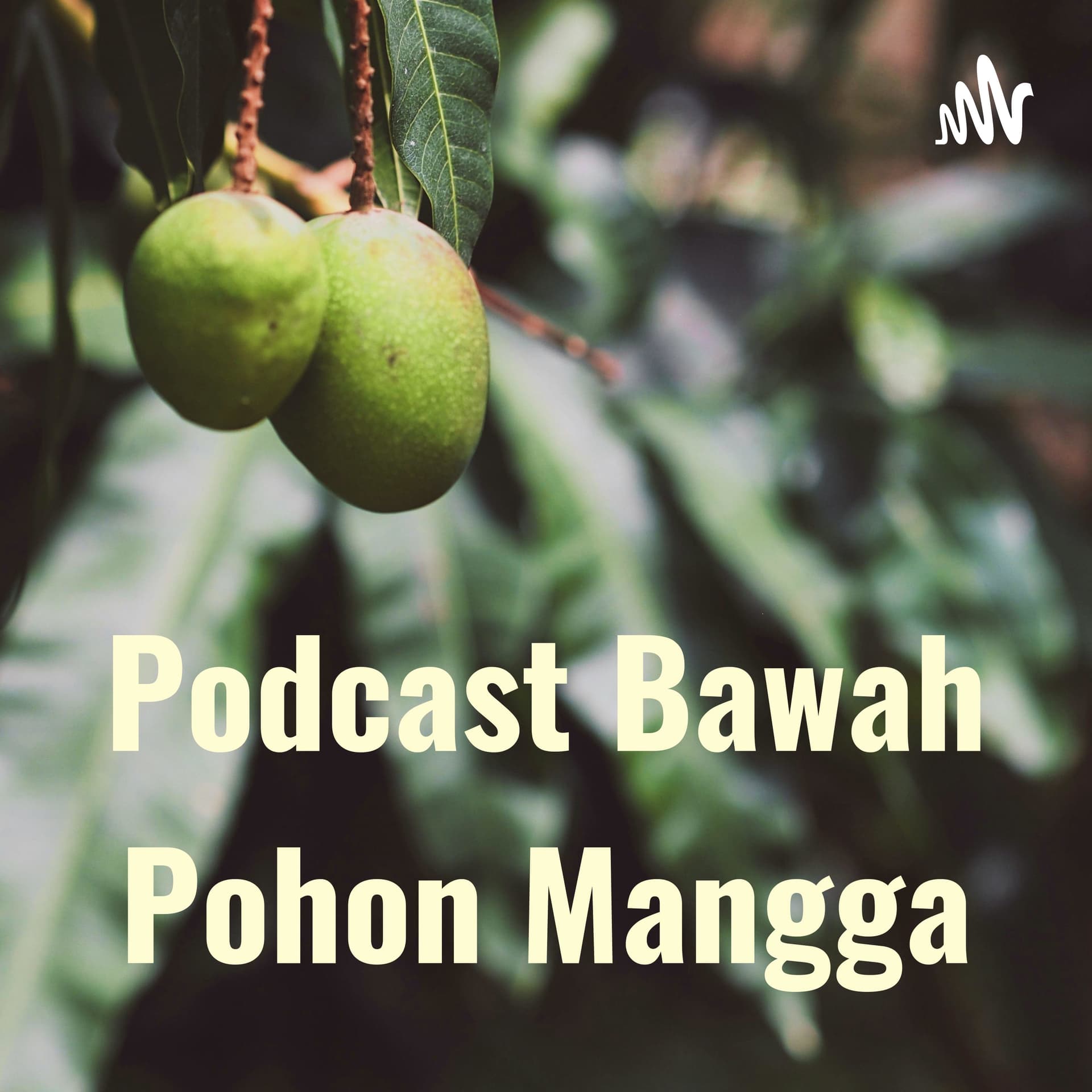 Podcast Bawah Pohon Mangga - Podcasts