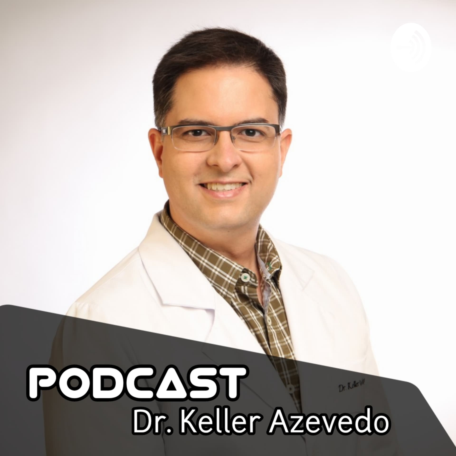 Dr. Keller Azevedo - Podcast - Podcasts