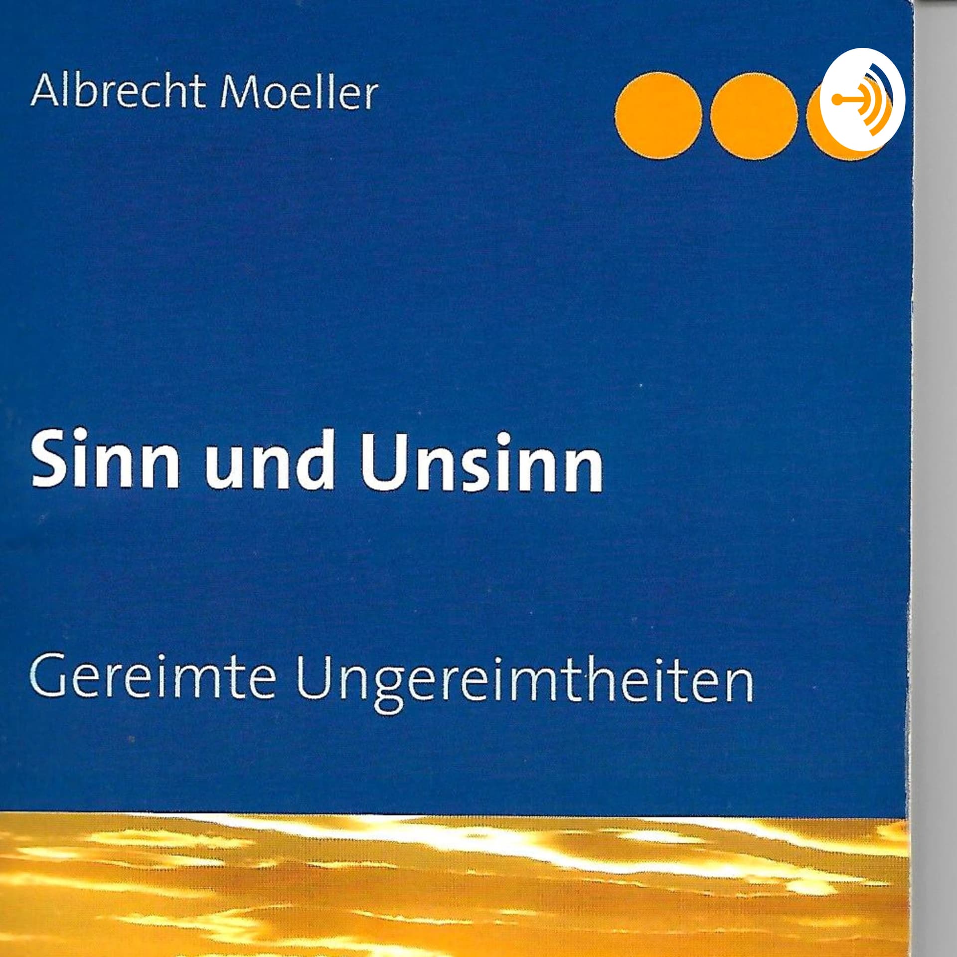 Albrecht Moeller: Gereimte Ungereimtheiten - Podcasts