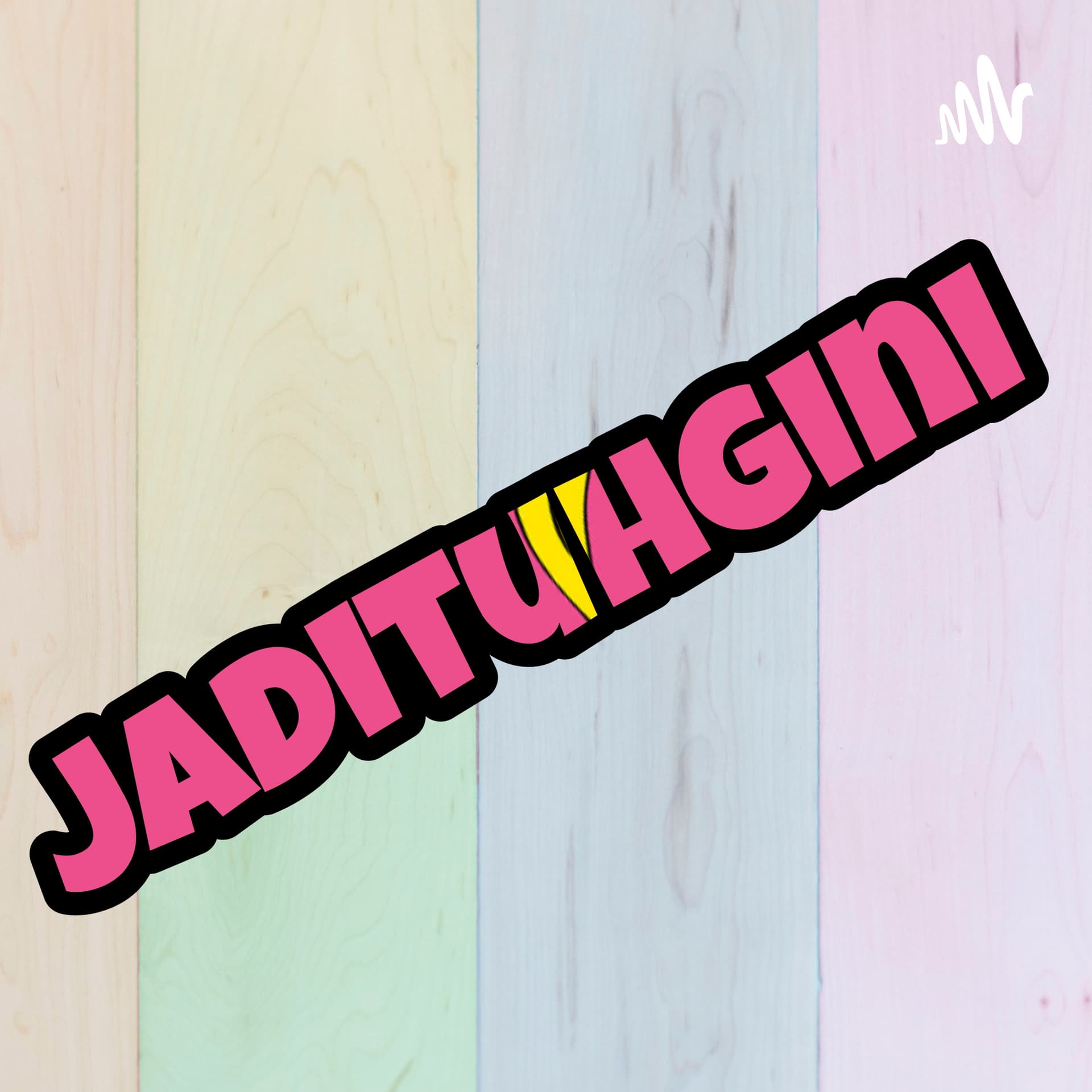 JADITUHGINI Podcast