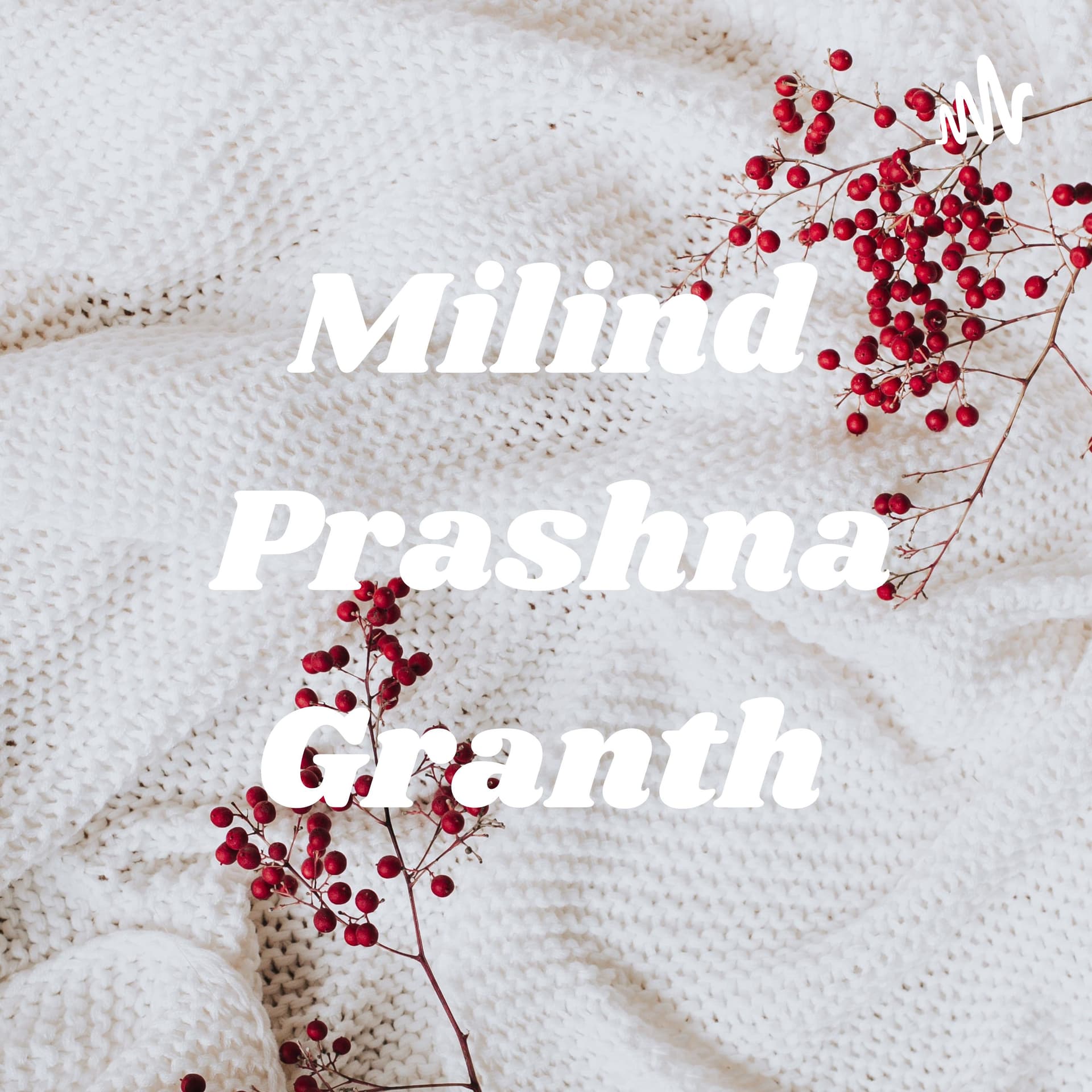 Milind Prashna Granth - Podcasts