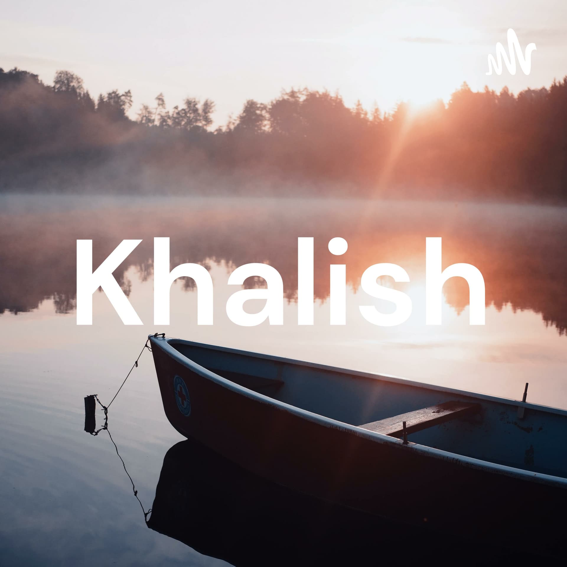 Khalish - Podcasts