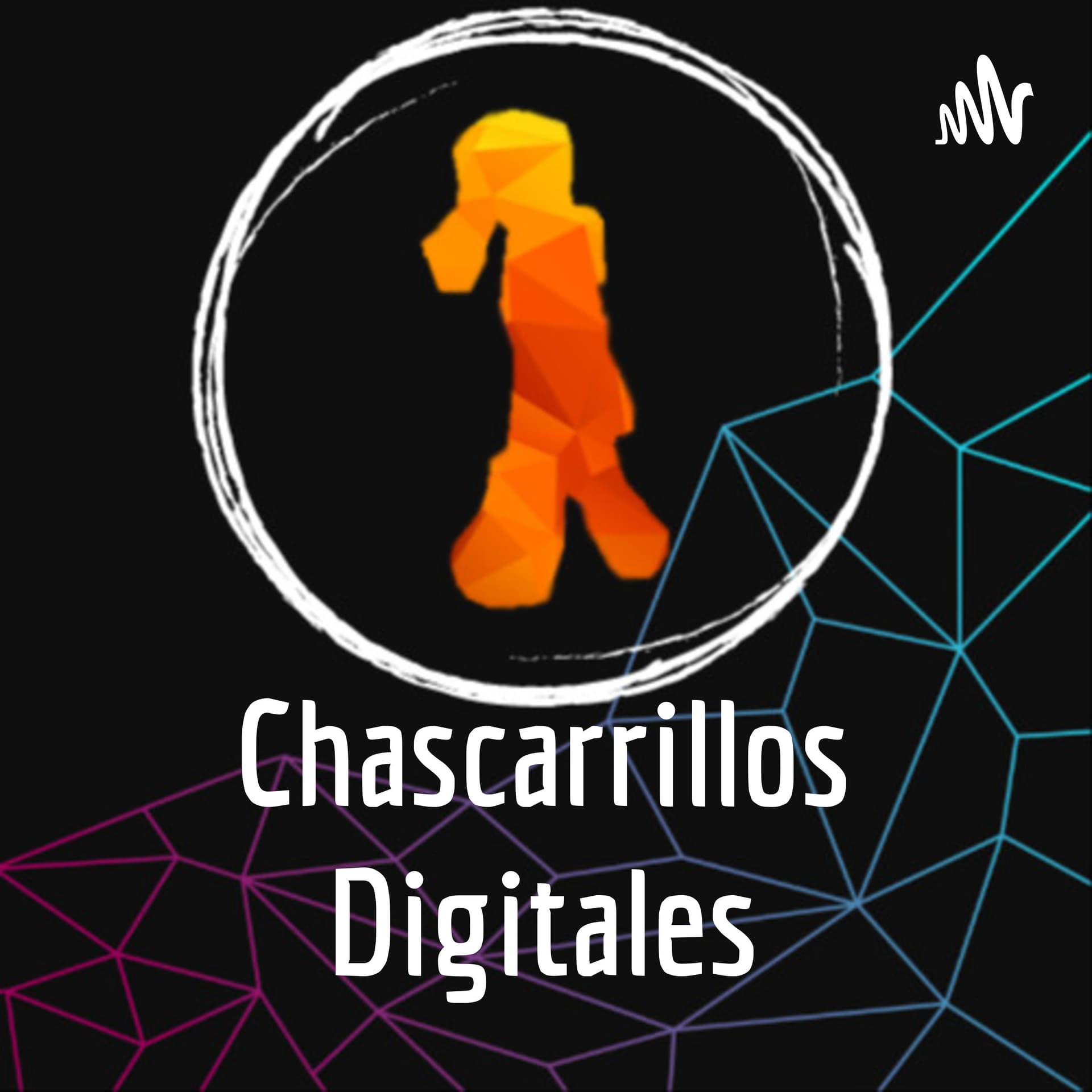 Chascarrillos Digitales - Podcasts