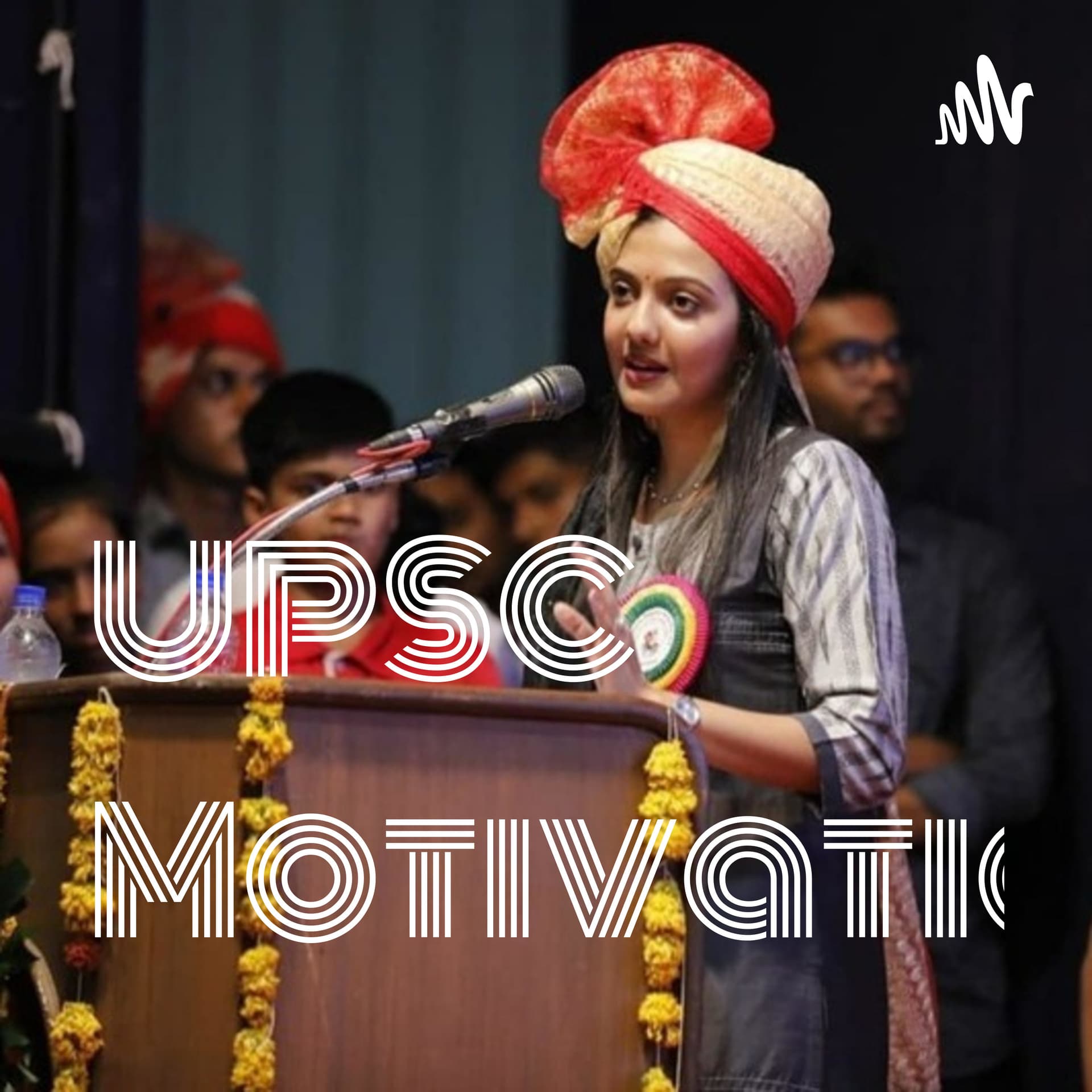 UPSC Motivation - Podcasts