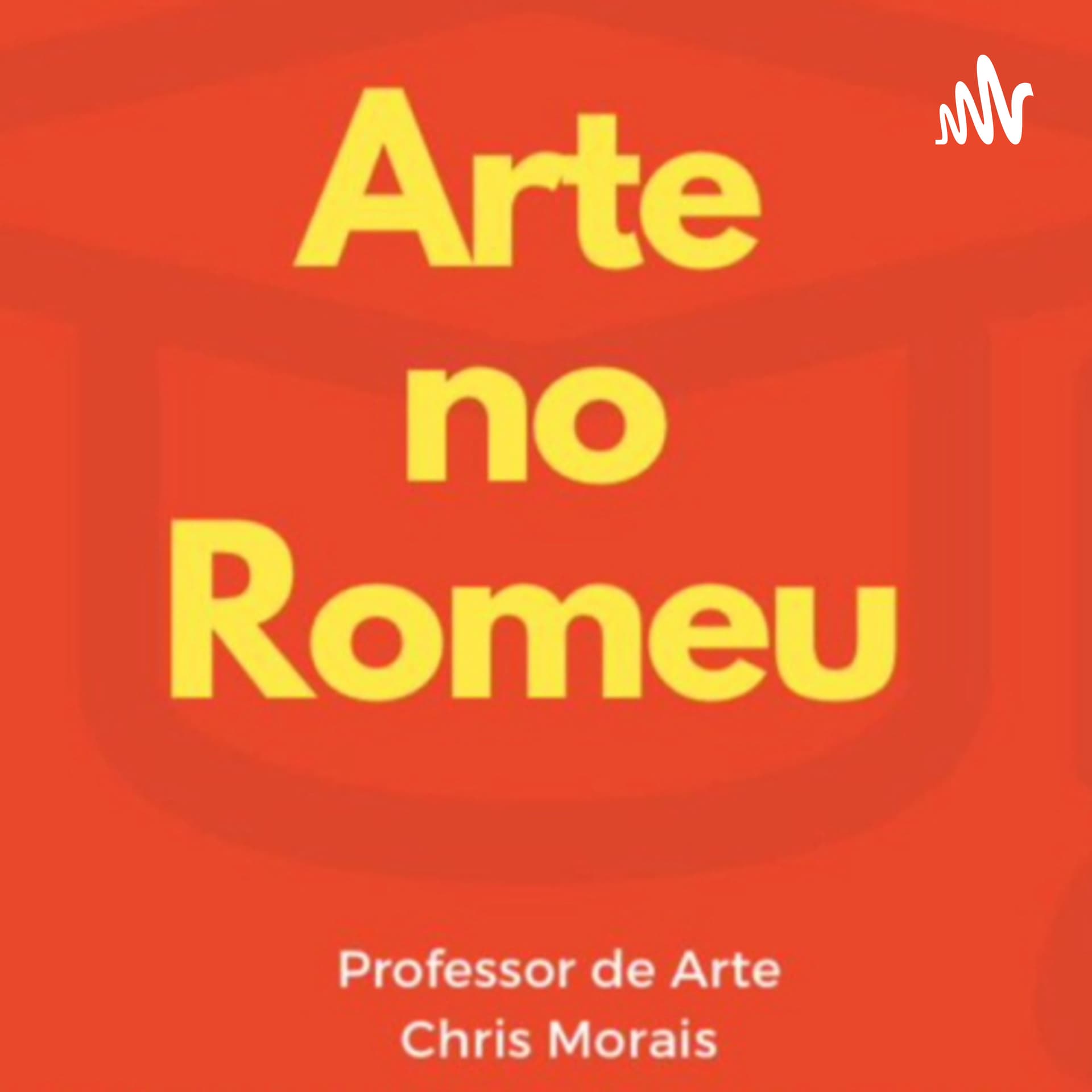 Arte no Romeu - Podcasts