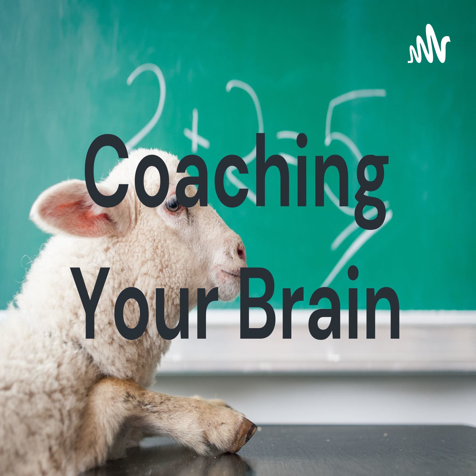 Coaching Your Brain - Podcasts