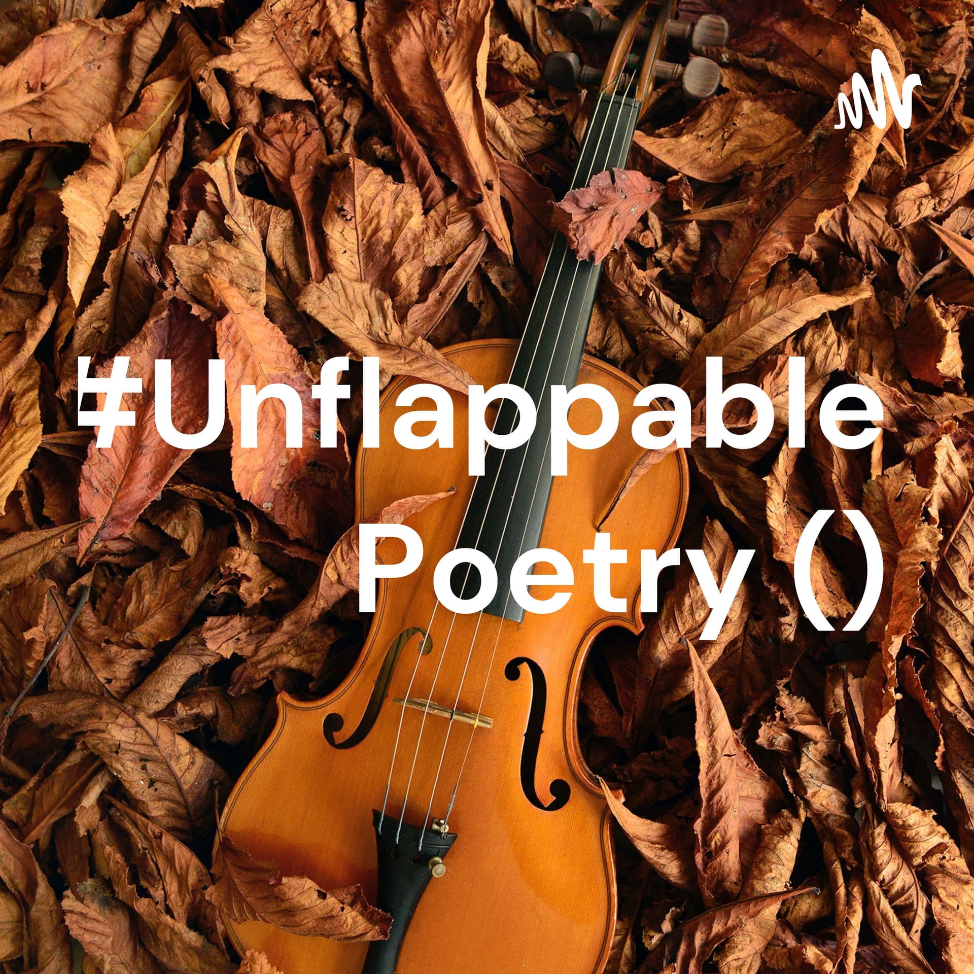 #Unflappable Poetry (हिंदी) - Podcasts