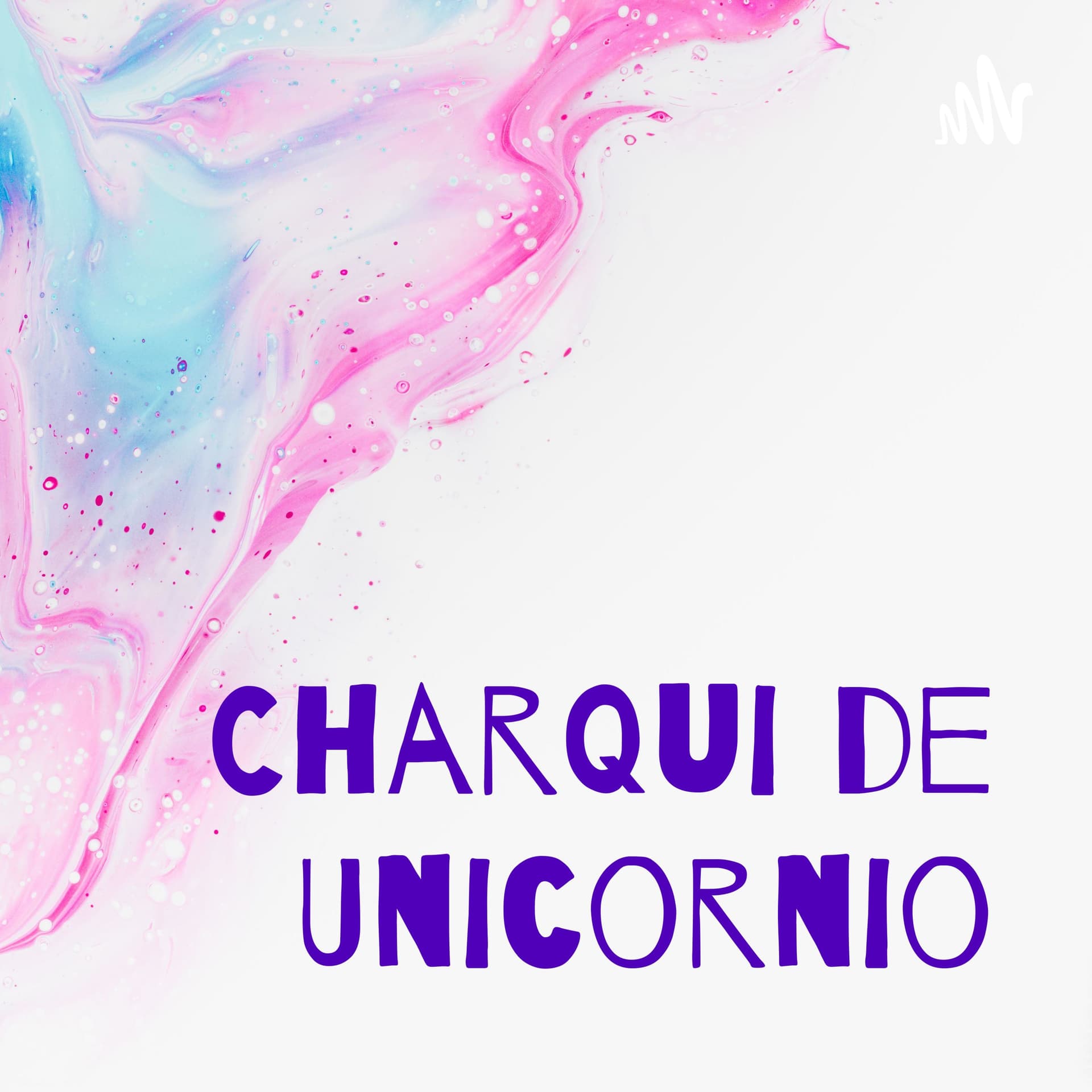 Charqui de Unicornio - Podcasts