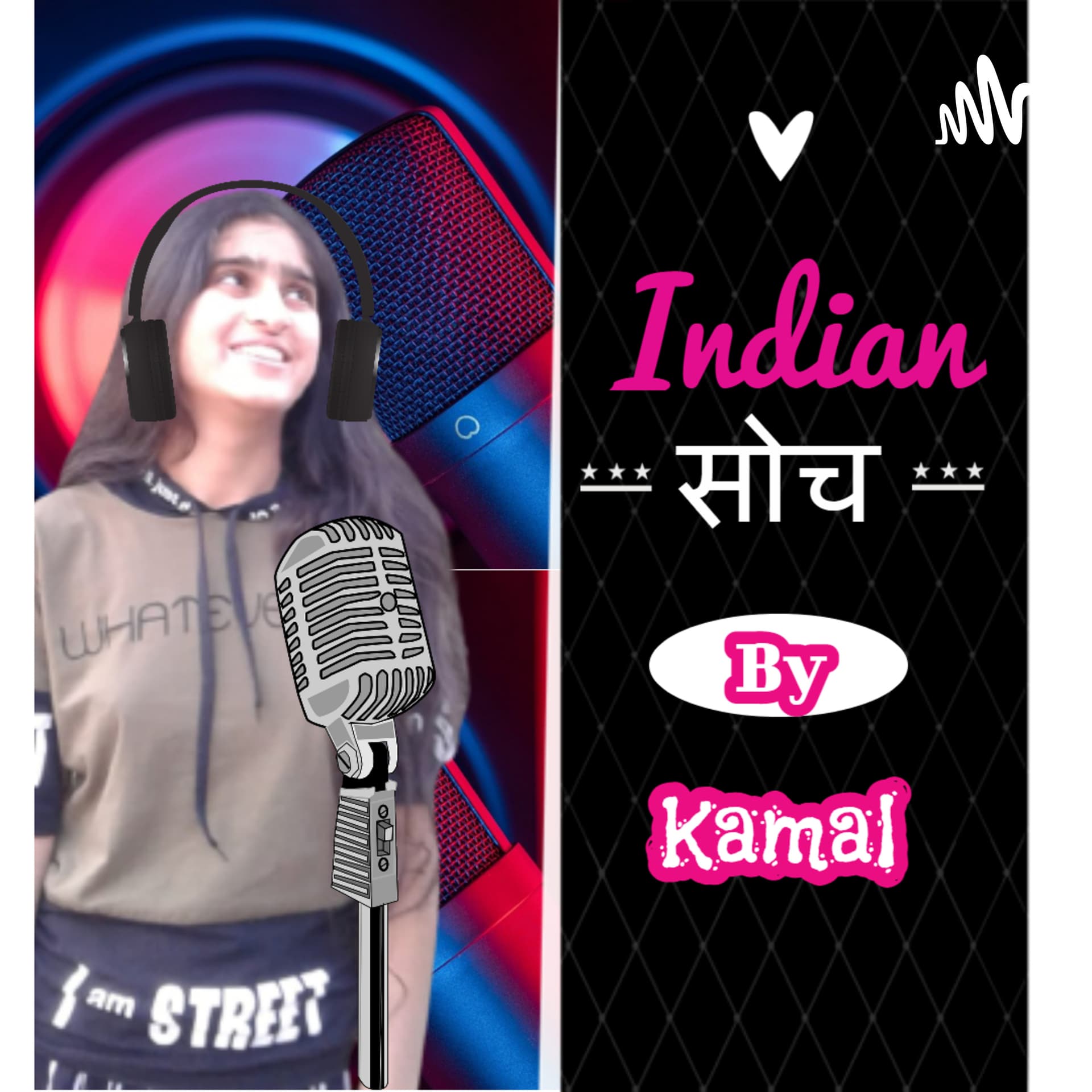 Indian Soch By Kamal - Podcasts