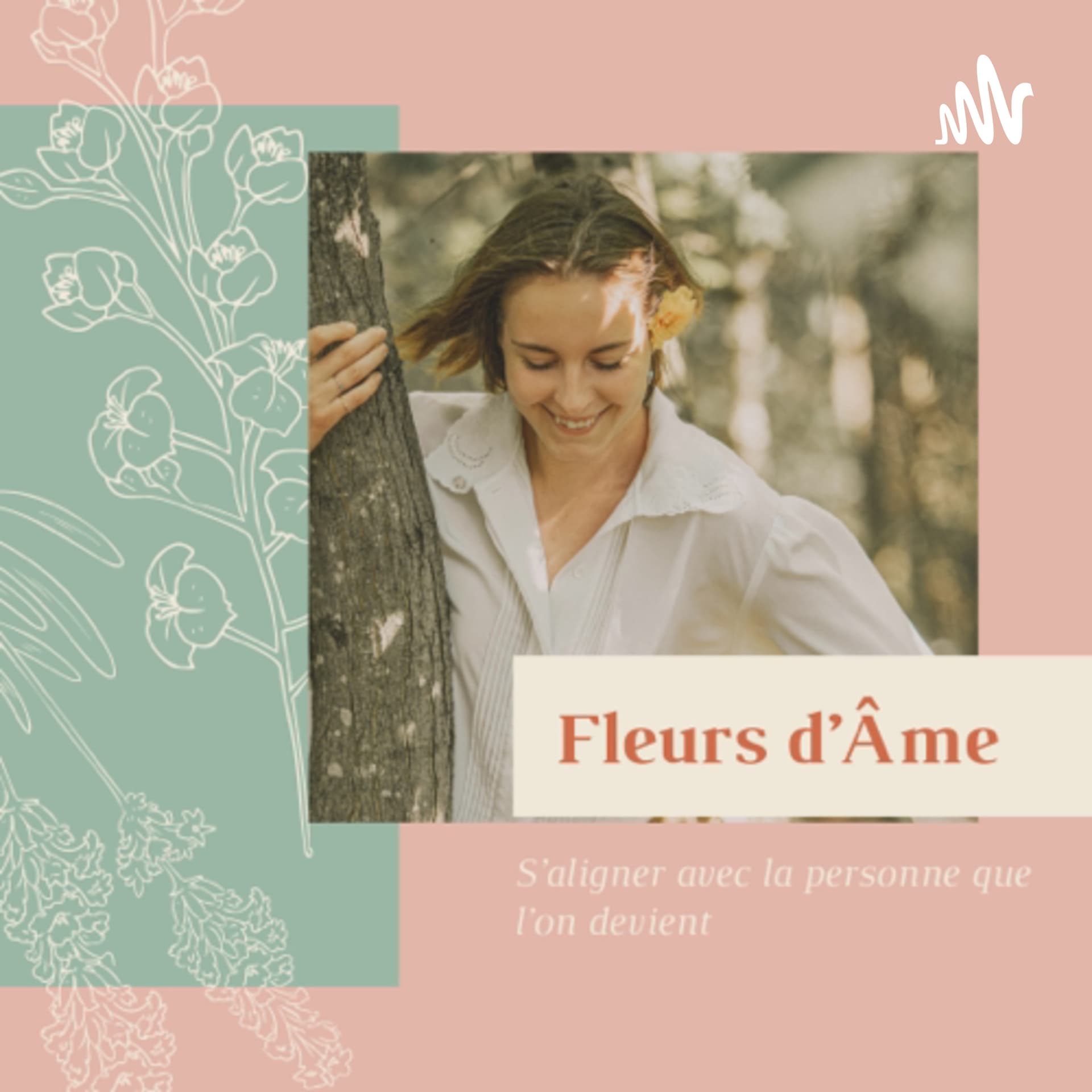 Fleurs D’Âme - Podcasts