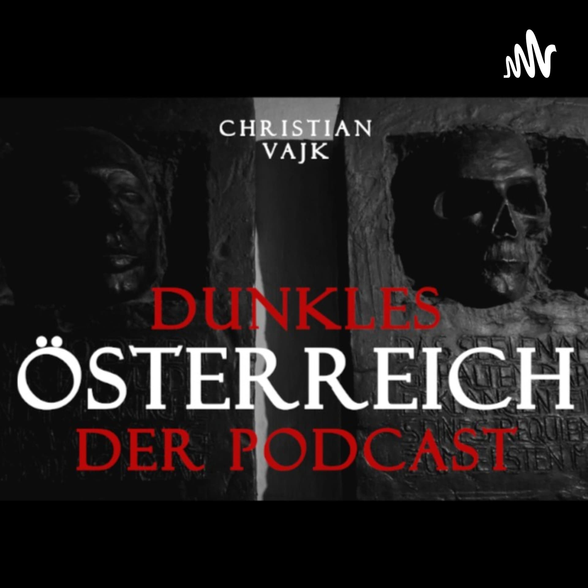 Dunkles Österreich - Podcasts