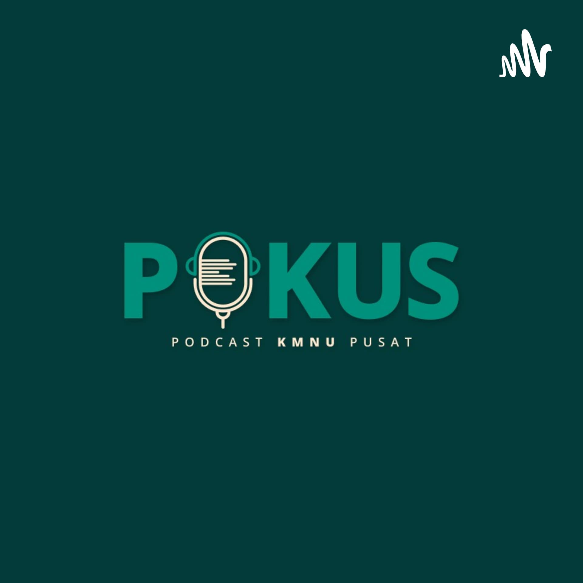 POKUS (Podcast KMNU Pusat) - Podcasts