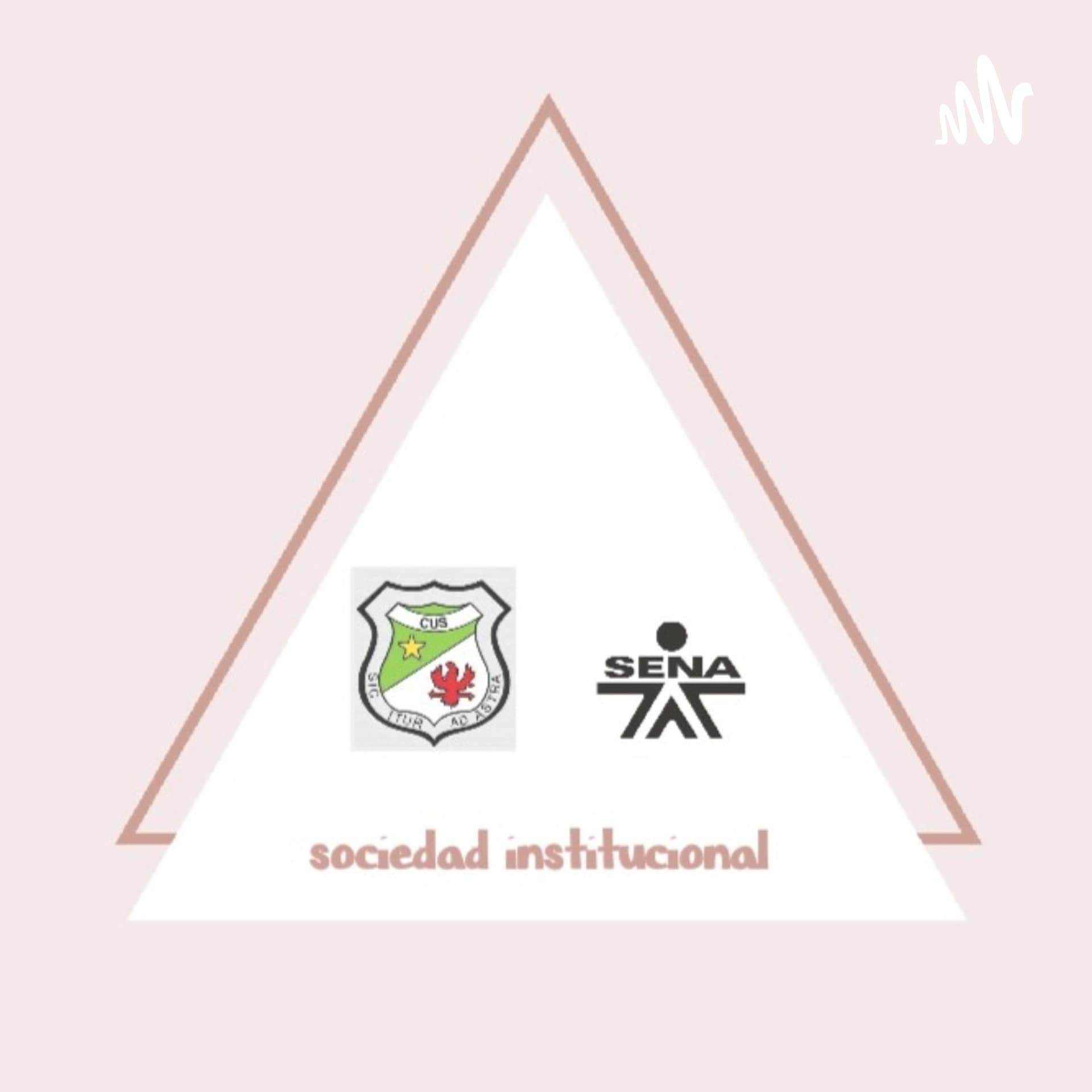 Sociedad Institucional𤩠- Podcasts