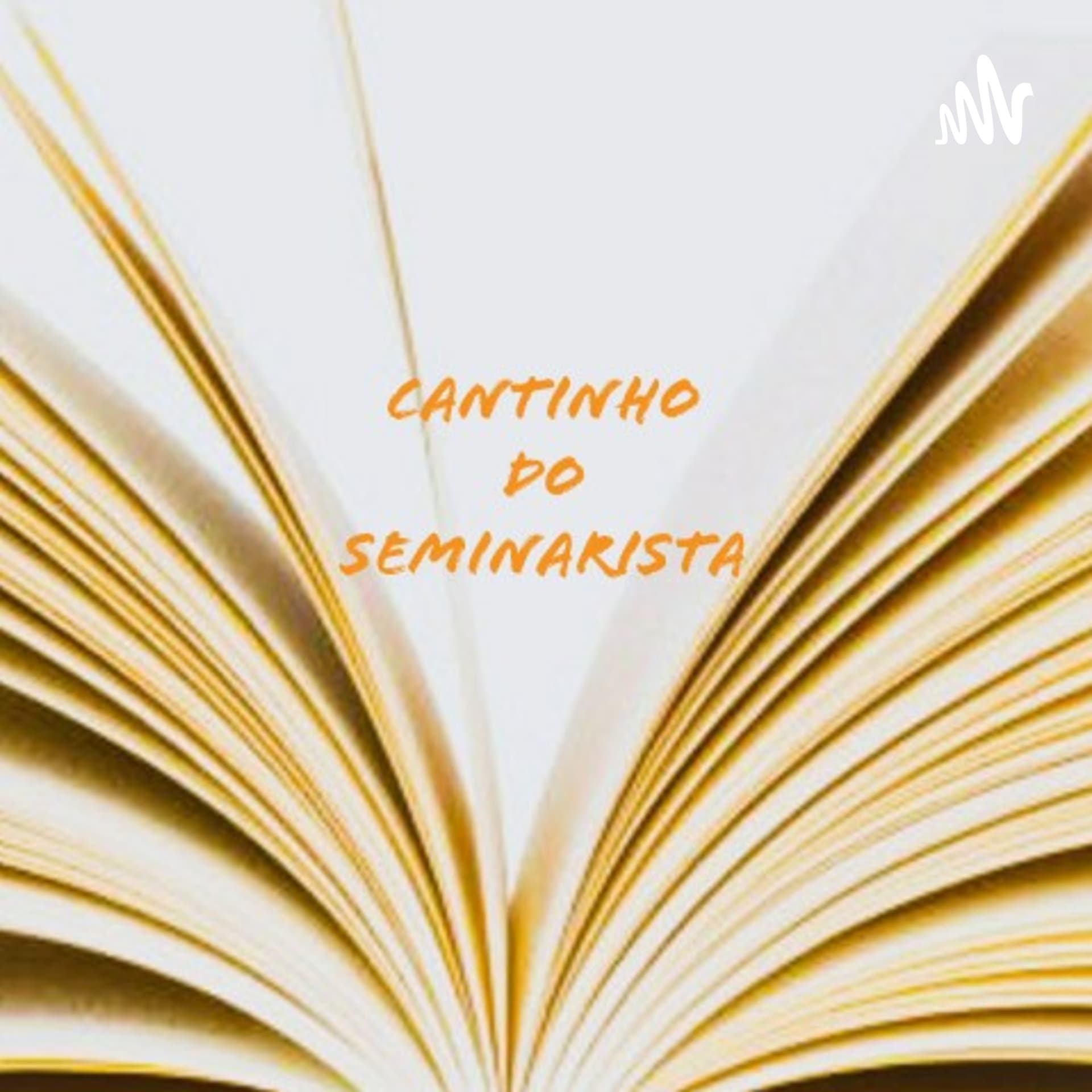 Cantinho do Seminarista - Podcasts