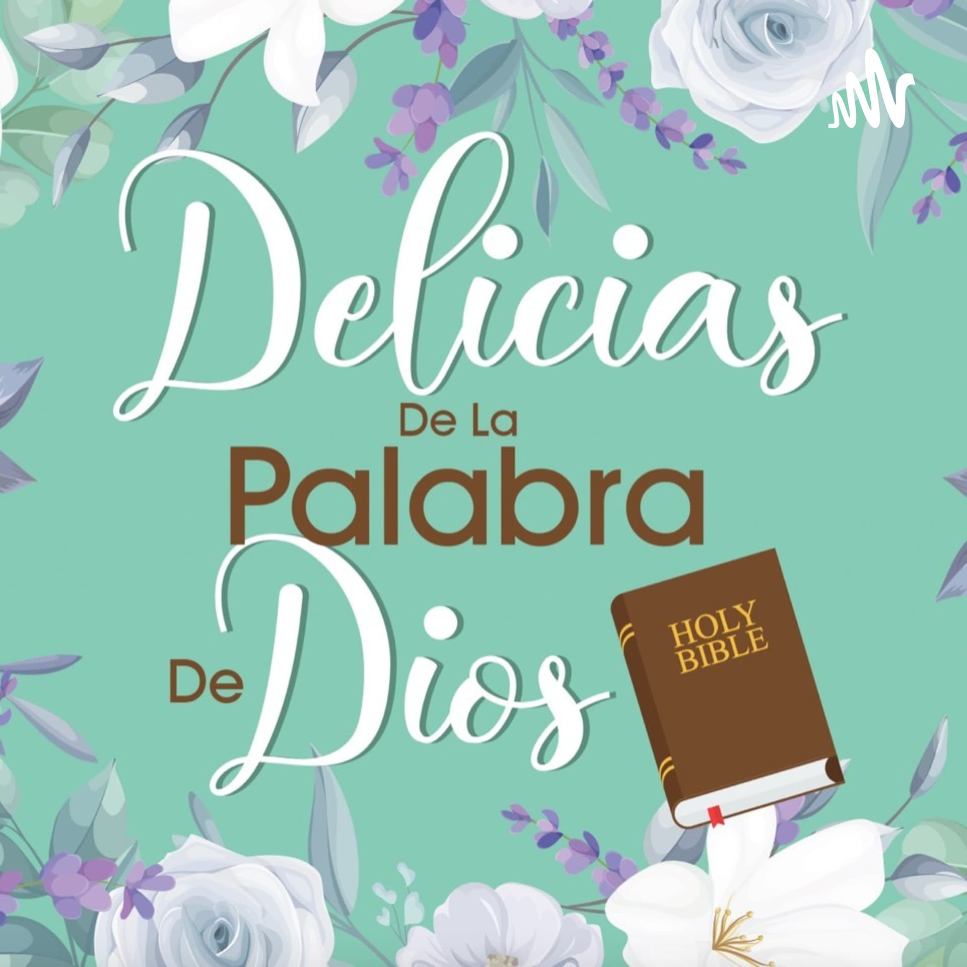 Delicias De La Palabra De Dios - Podcasts
