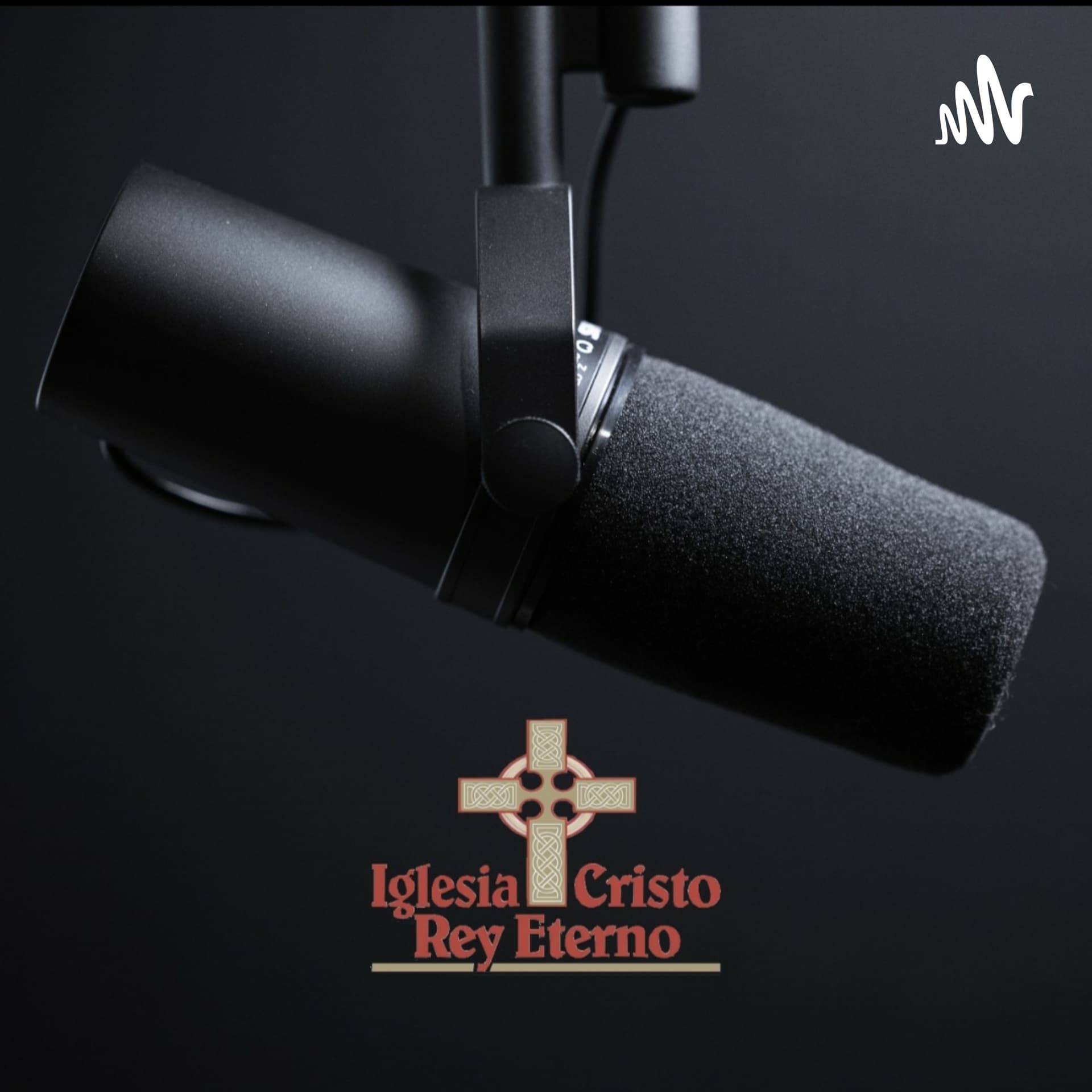 Iglesia Cristo Rey Eterno - Podcasts