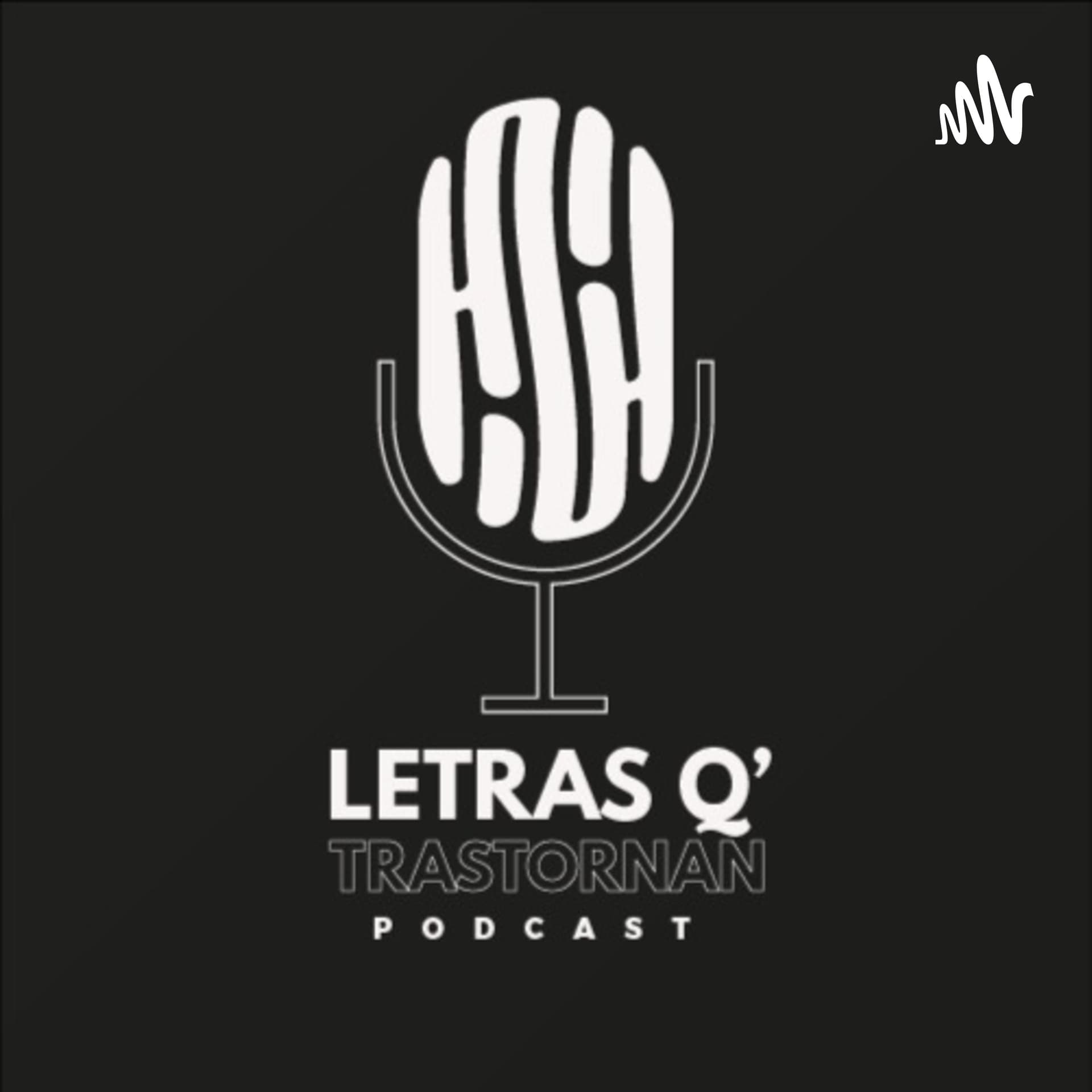 Letras que trastornan - Podcasts