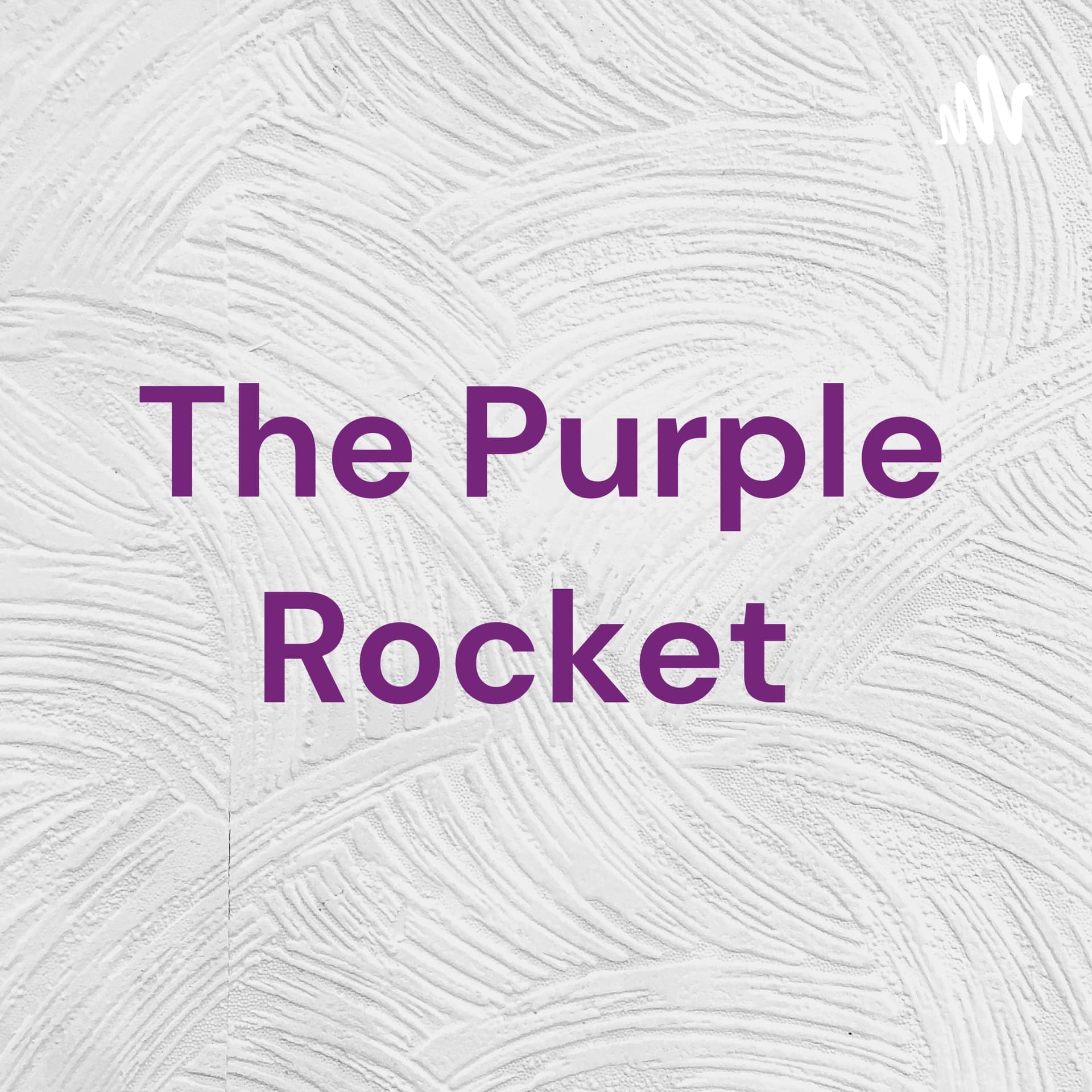 The Purple Rocket - Podcasts