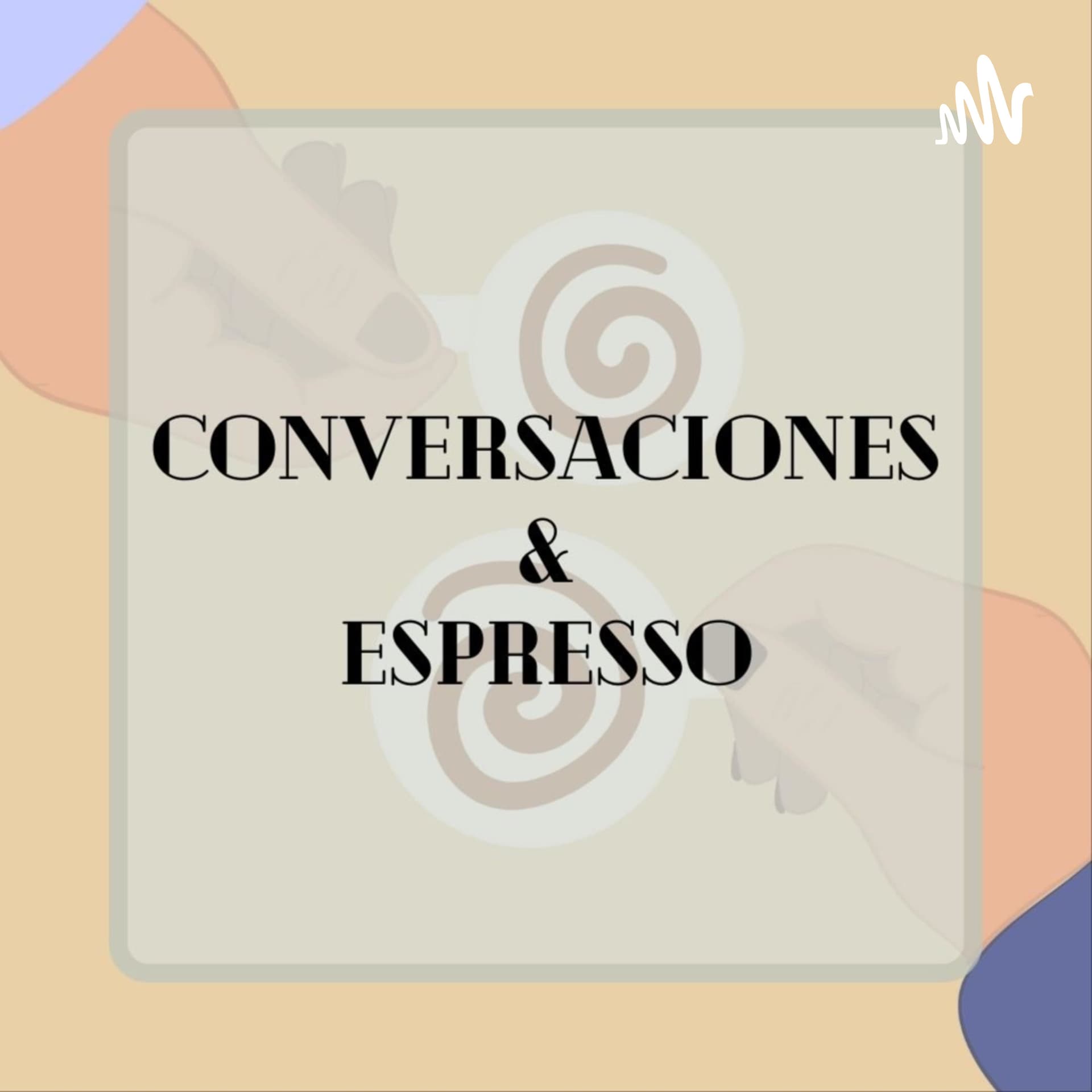 Conversaciones & Espresso - Podcasts