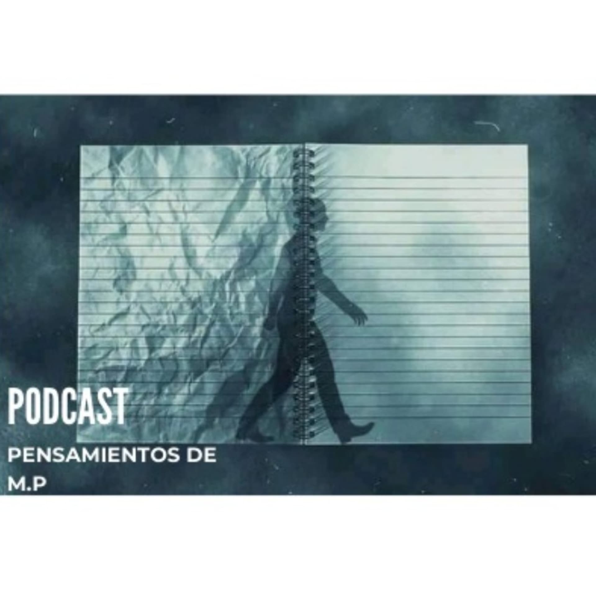 PENSAMIENTOS DE M. P - Podcasts